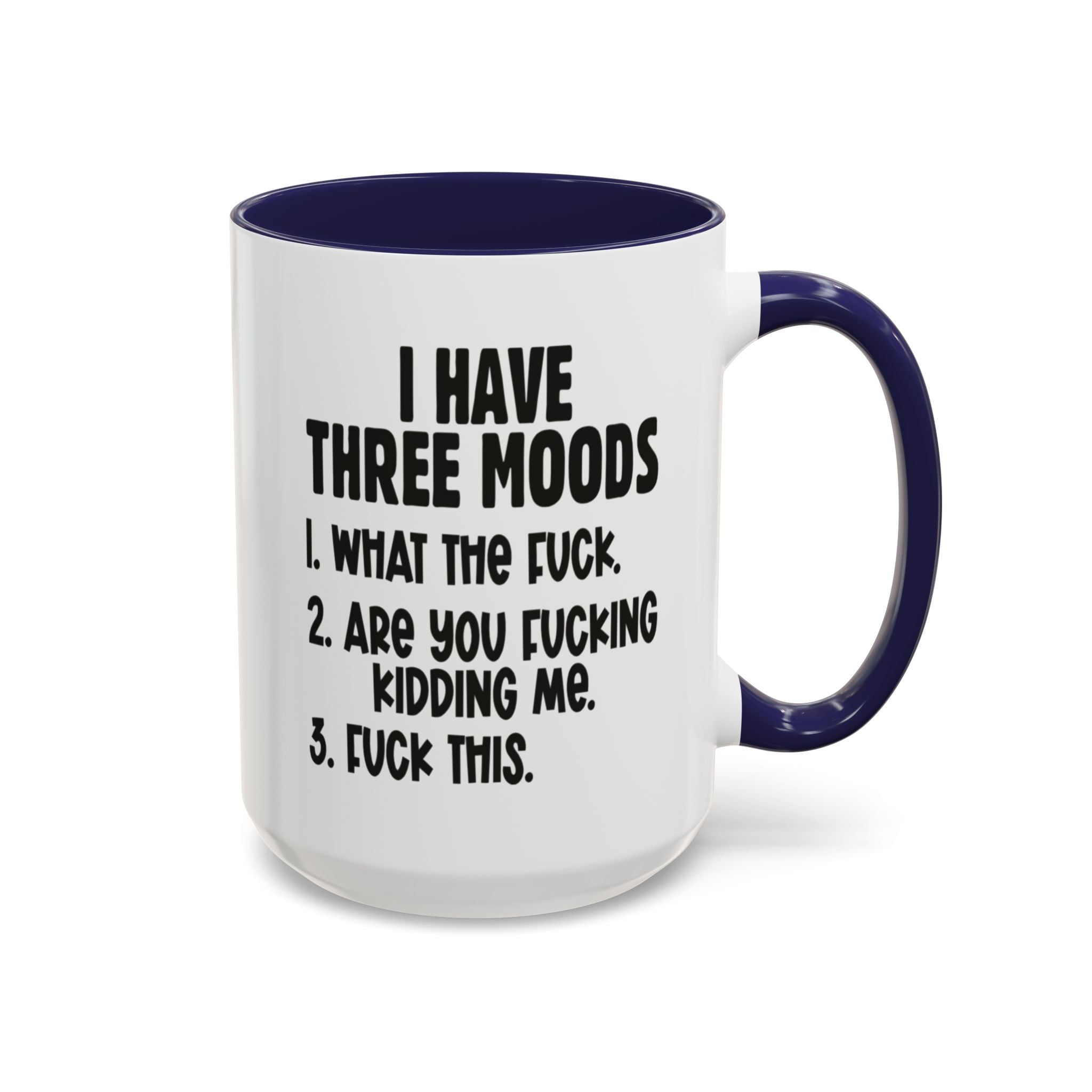 I Have Three Moods Gift Mug - Saunni Bee - F - Bomb