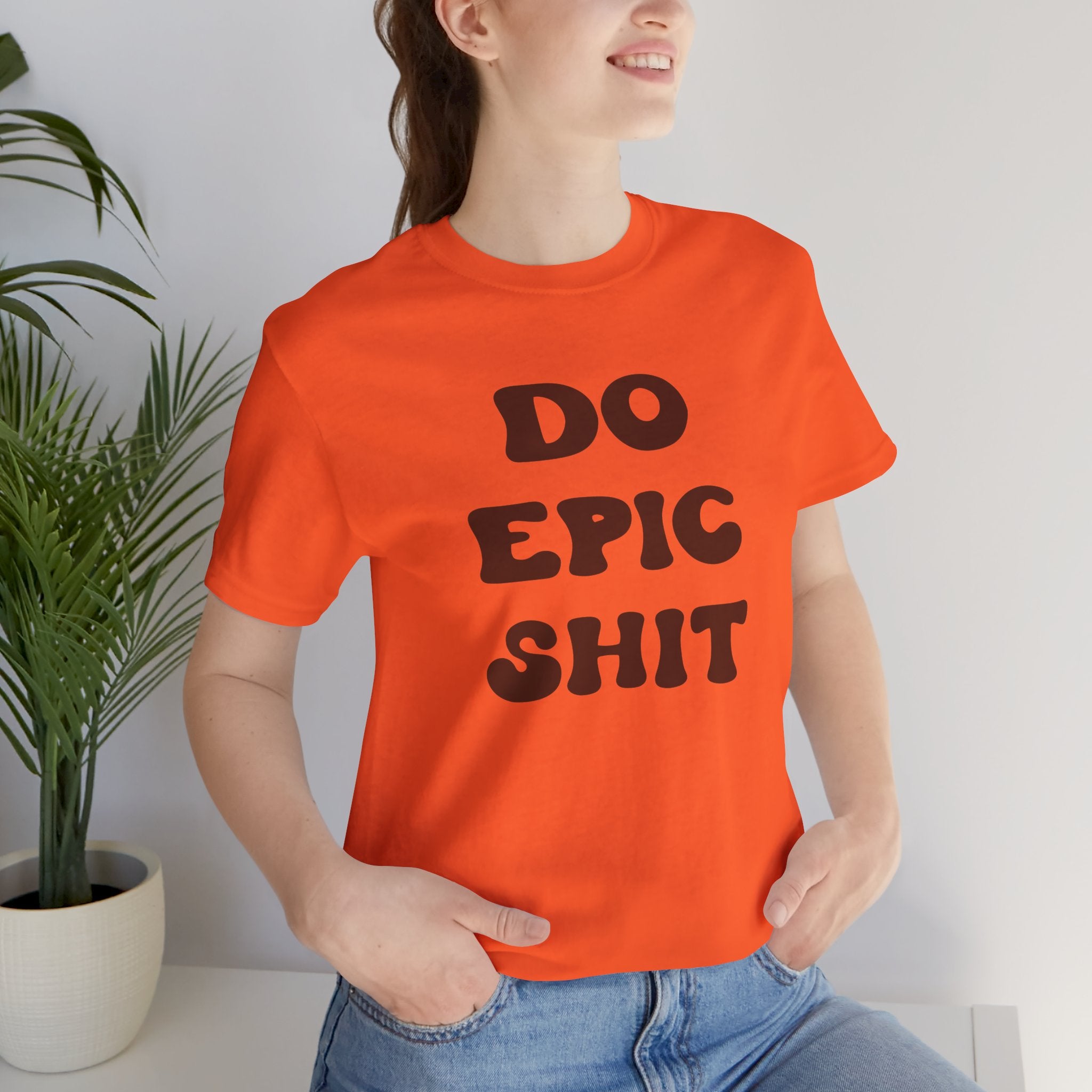 Do Epic Shit Motivational Unisex T-Shirt