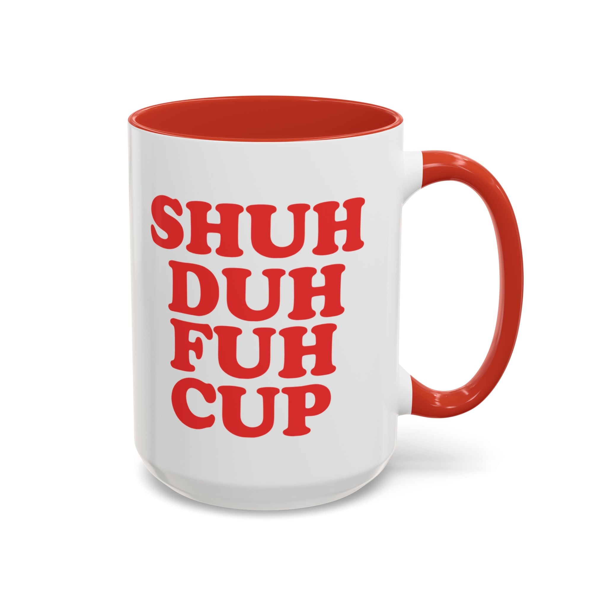 Shuh Duh Fuh Cup Mug, Red - Saunni Bee - Mug