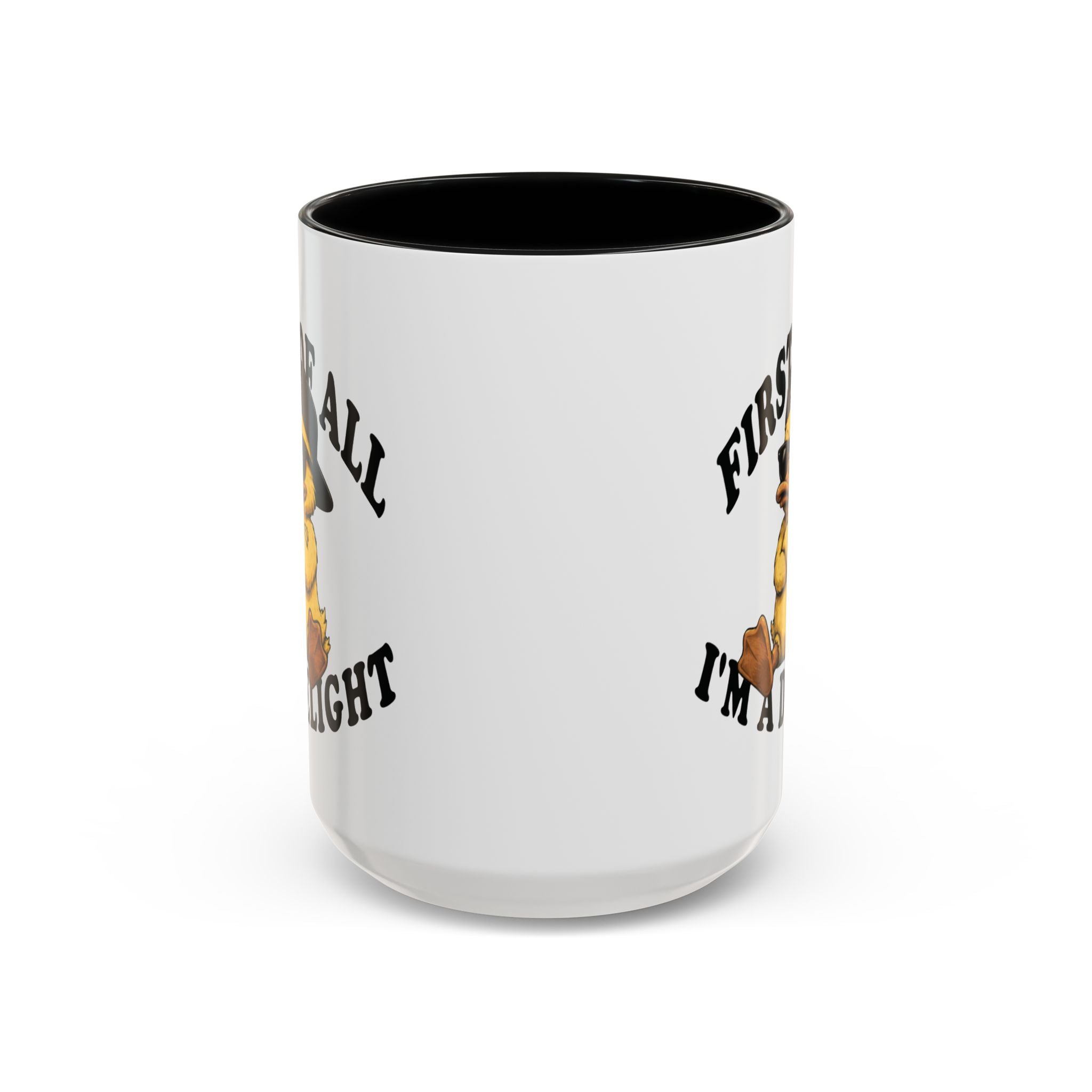 First of All, I'm A Delight Funny Coffee Mug