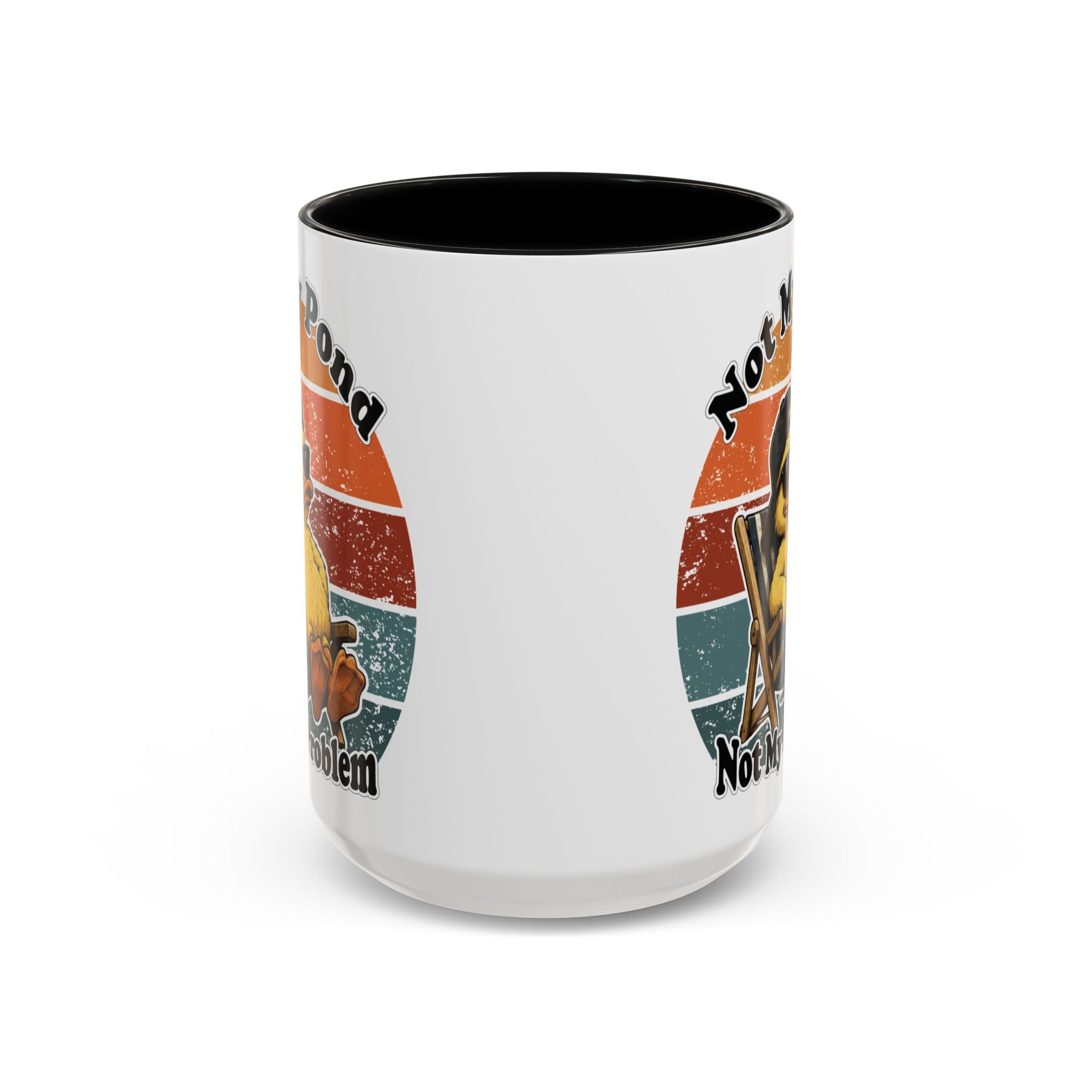 Not My Pond Not My Problem Duck Coffee Mug