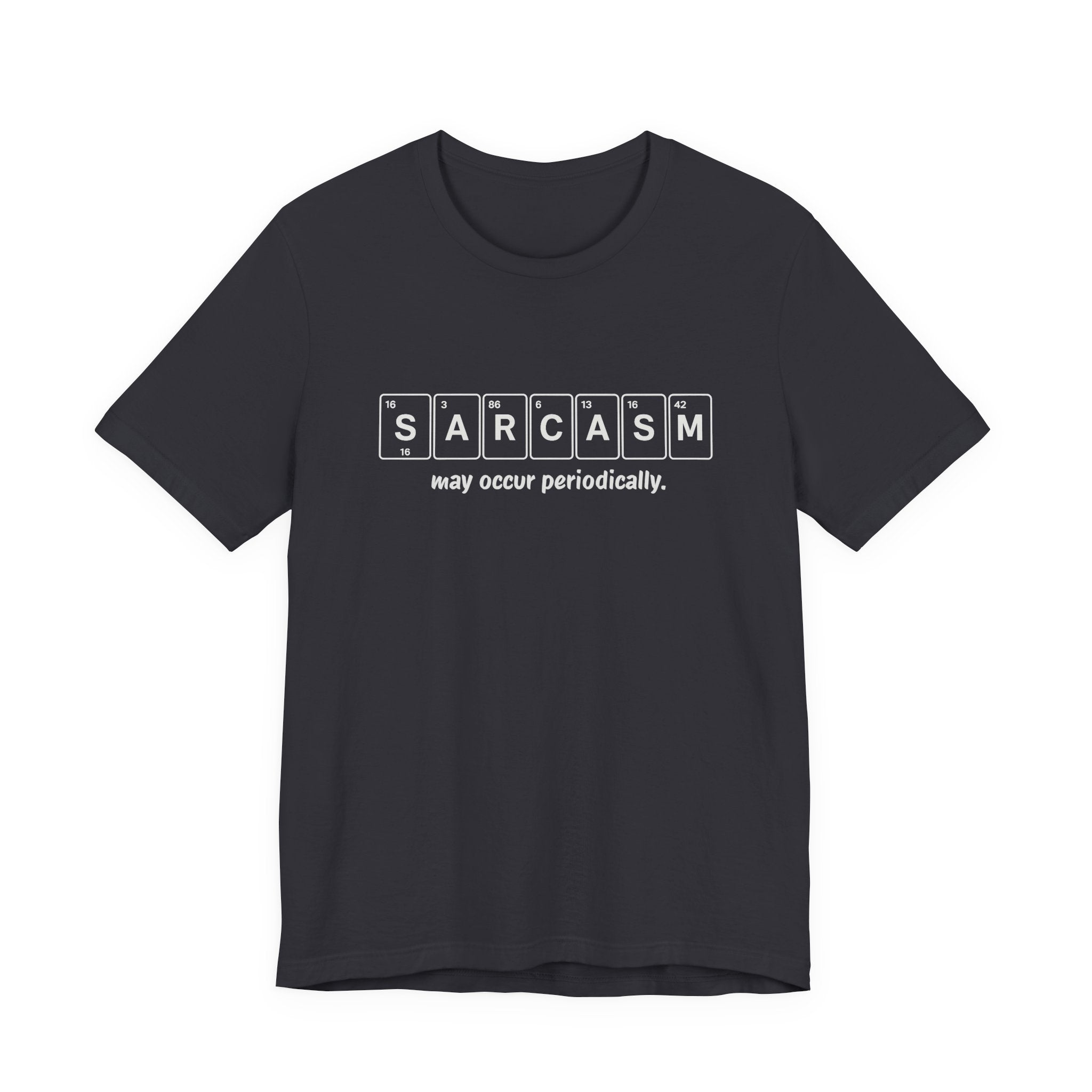 Sarcasm Periodic Table T-Shirt – Funny Science Graphic Tee