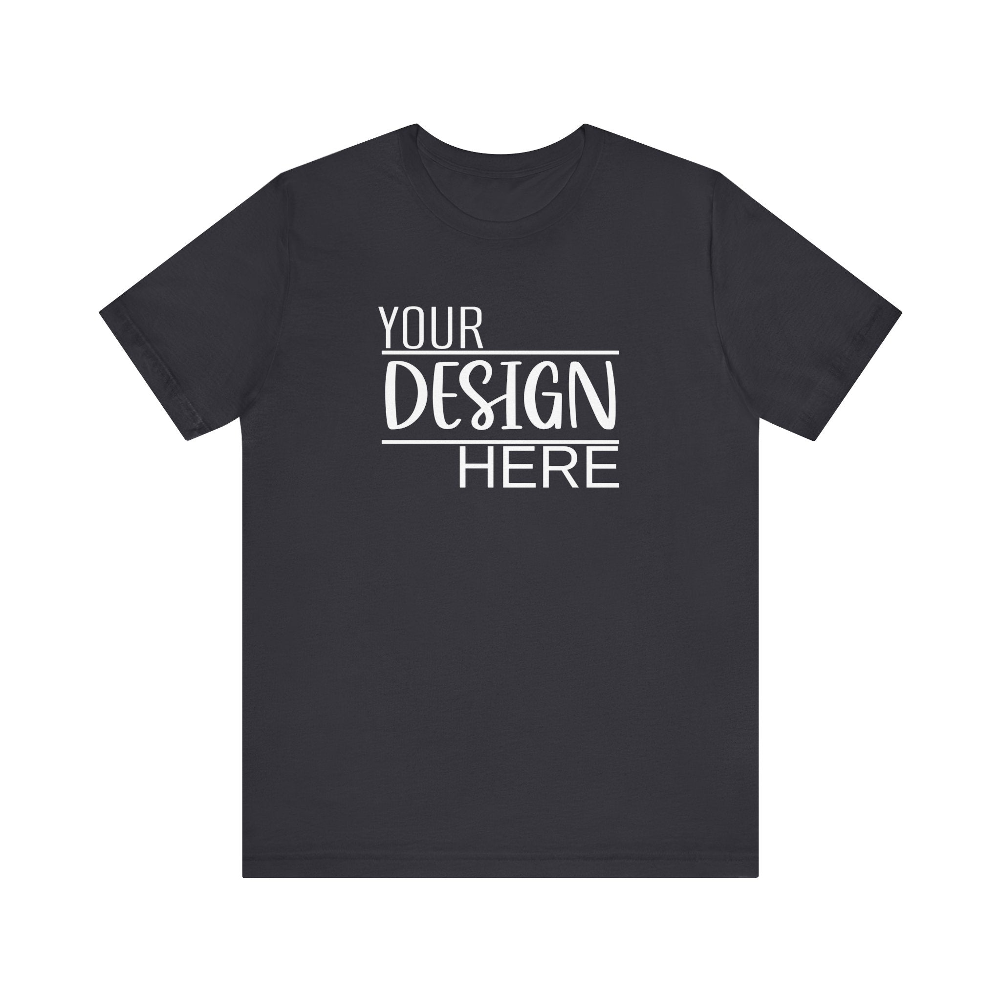 Classic 'Your Design Here' Short Sleeve Tee
