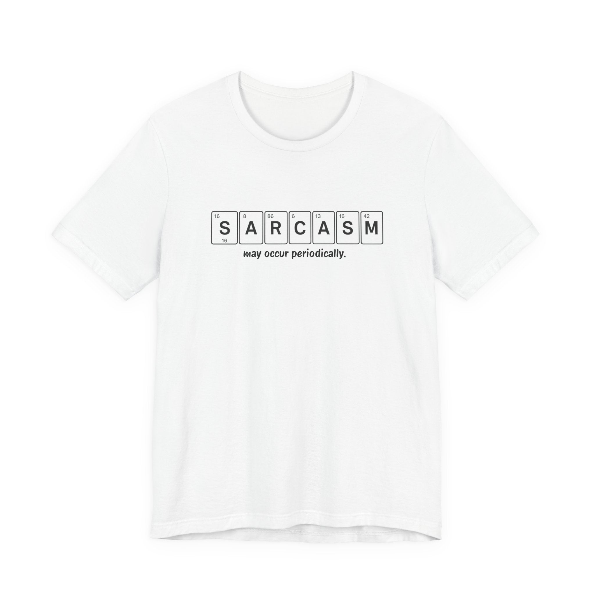 Sarcasm Periodic Table T-Shirt – Funny Science Graphic Tee