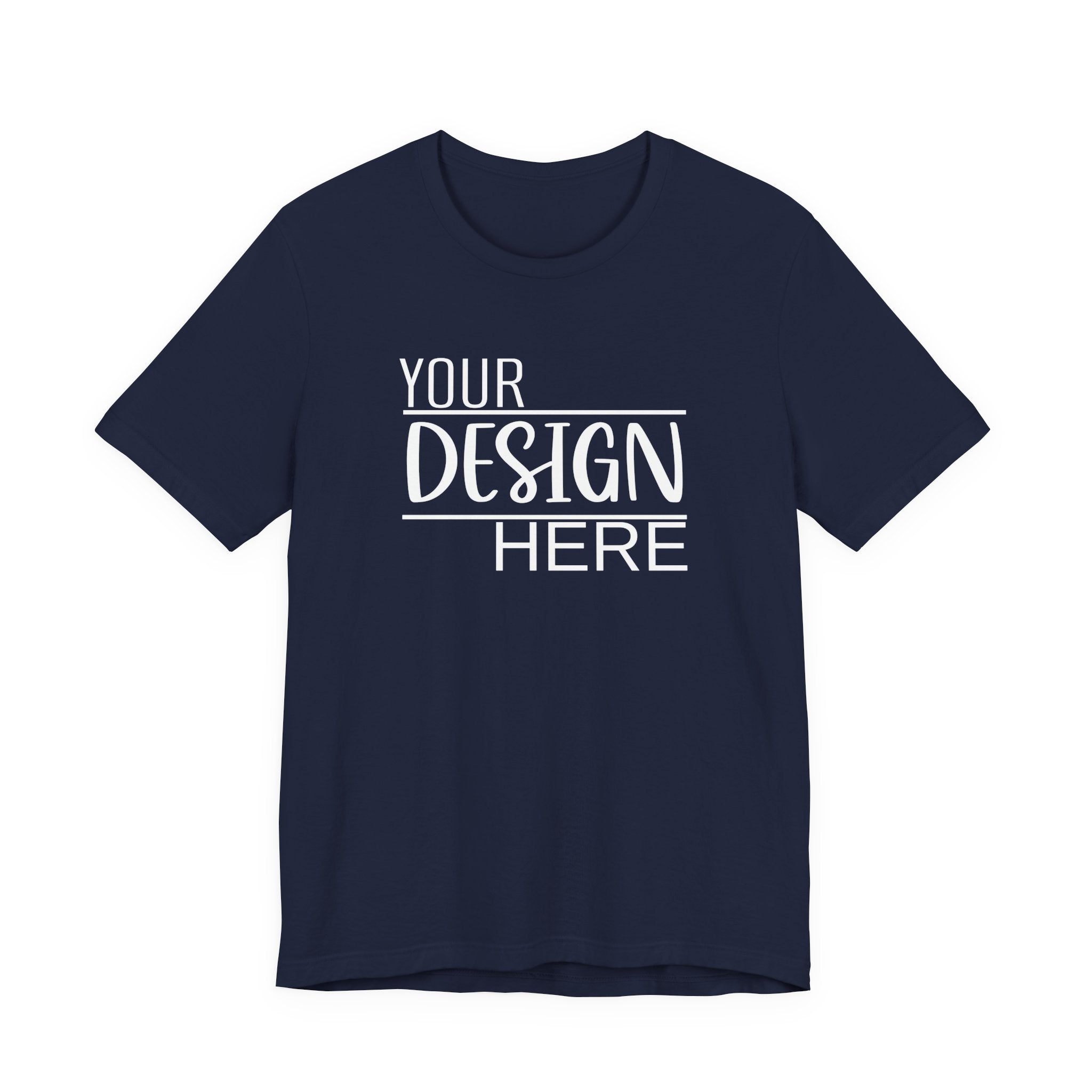 Classic 'Your Design Here' Short Sleeve Tee