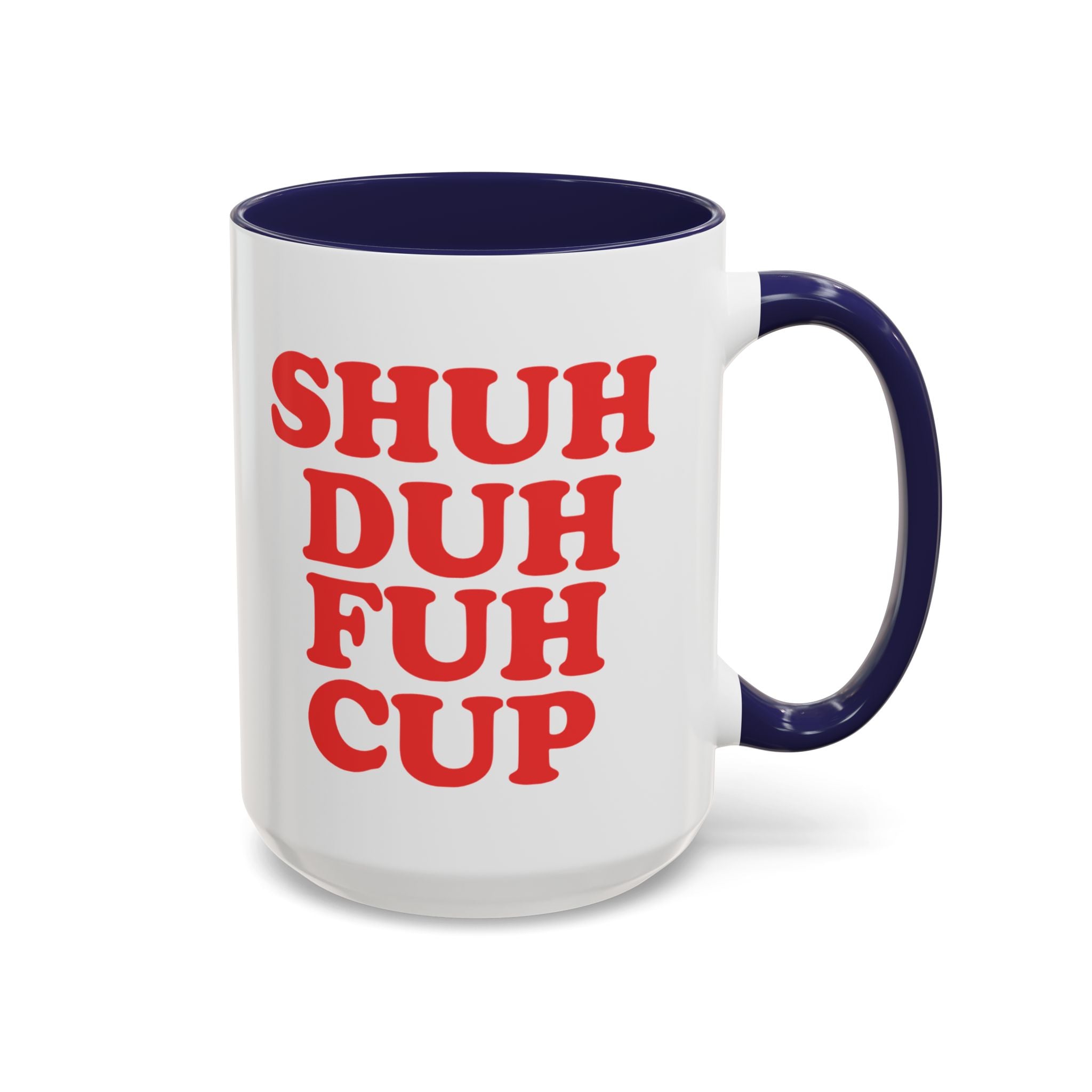 Shuh Duh Fuh Cup Mug, Red - Saunni Bee - Mug
