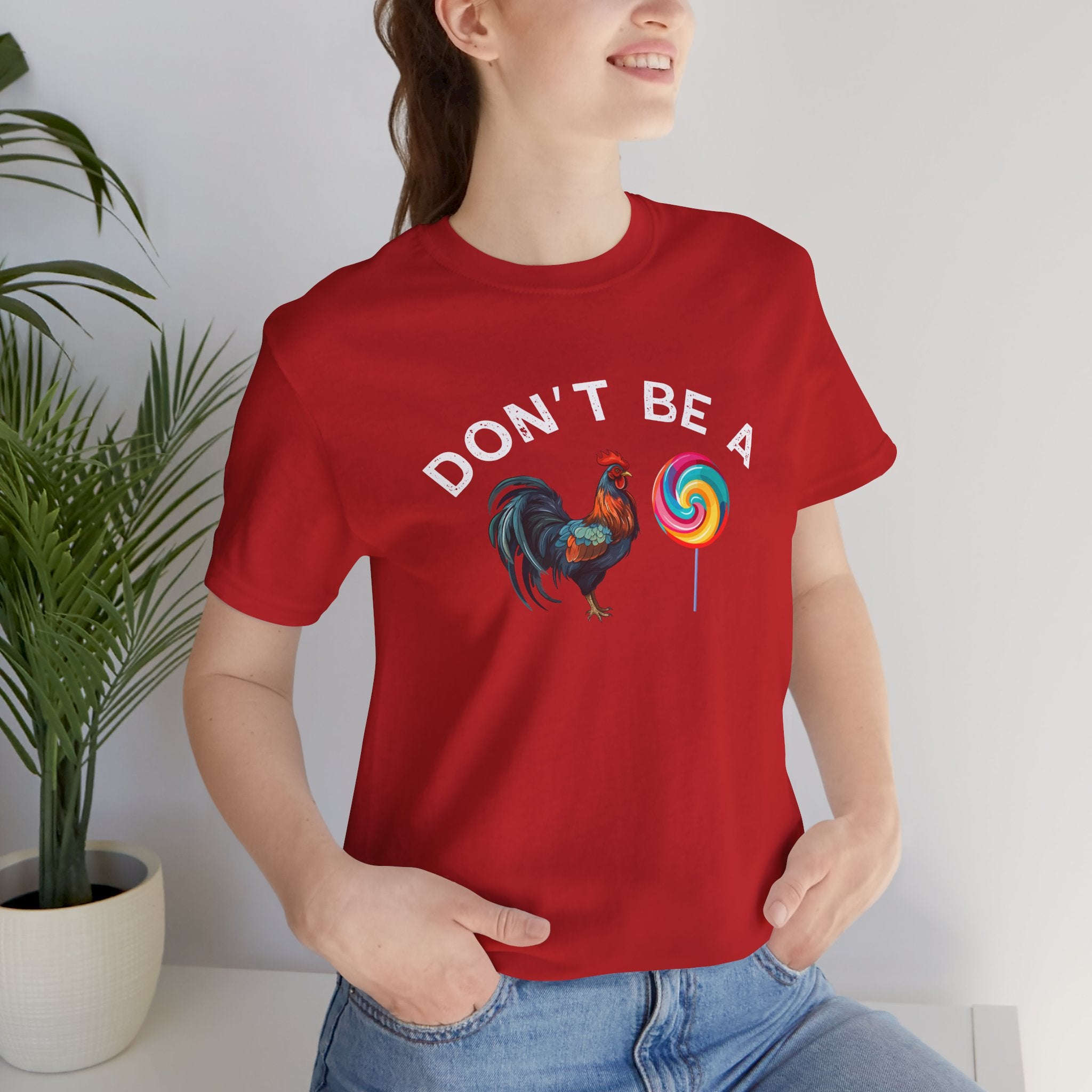 Bold Humor – Don’t Be a Cock Sucker Shirt – Unisex Tee