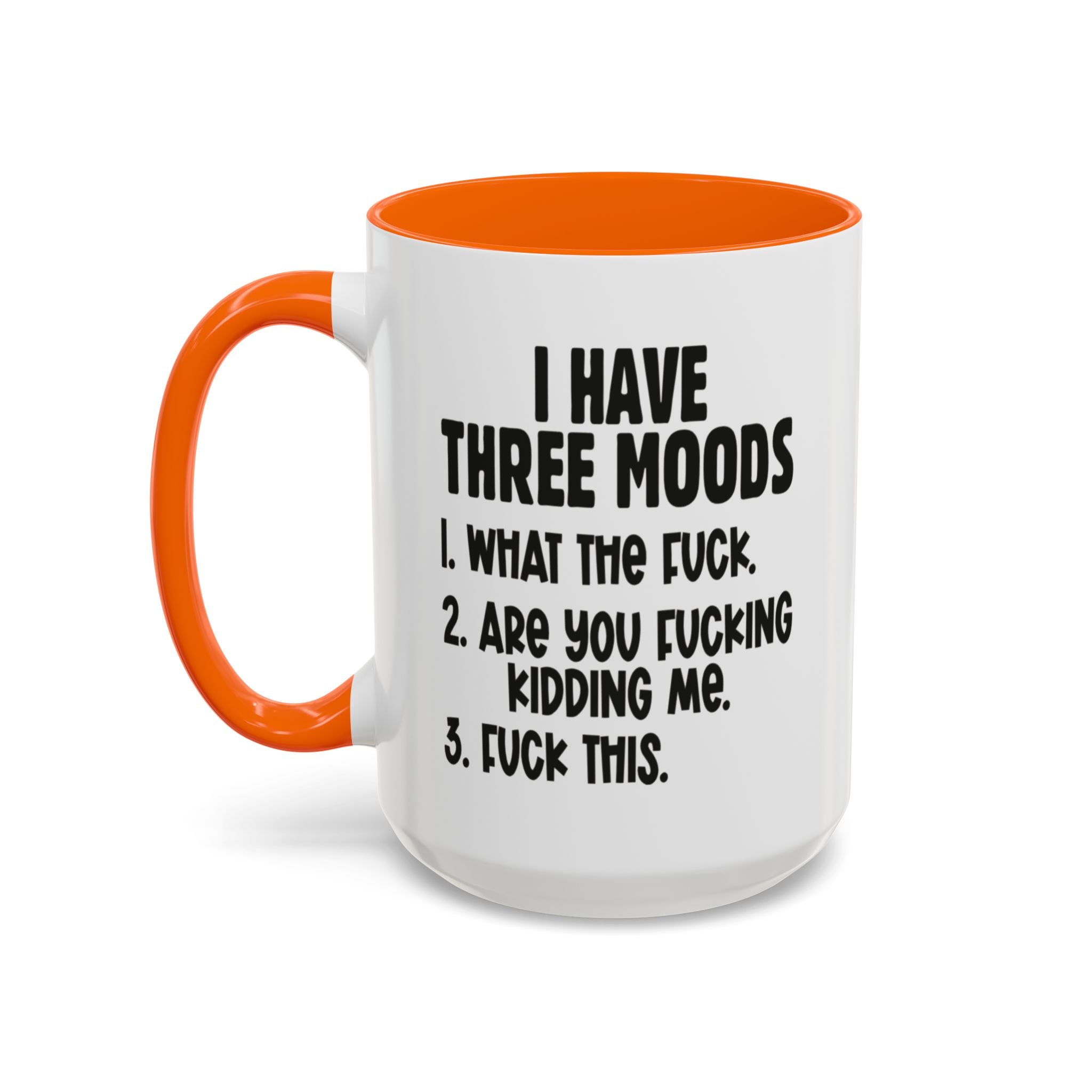 I Have Three Moods Gift Mug - Saunni Bee - F - Bomb