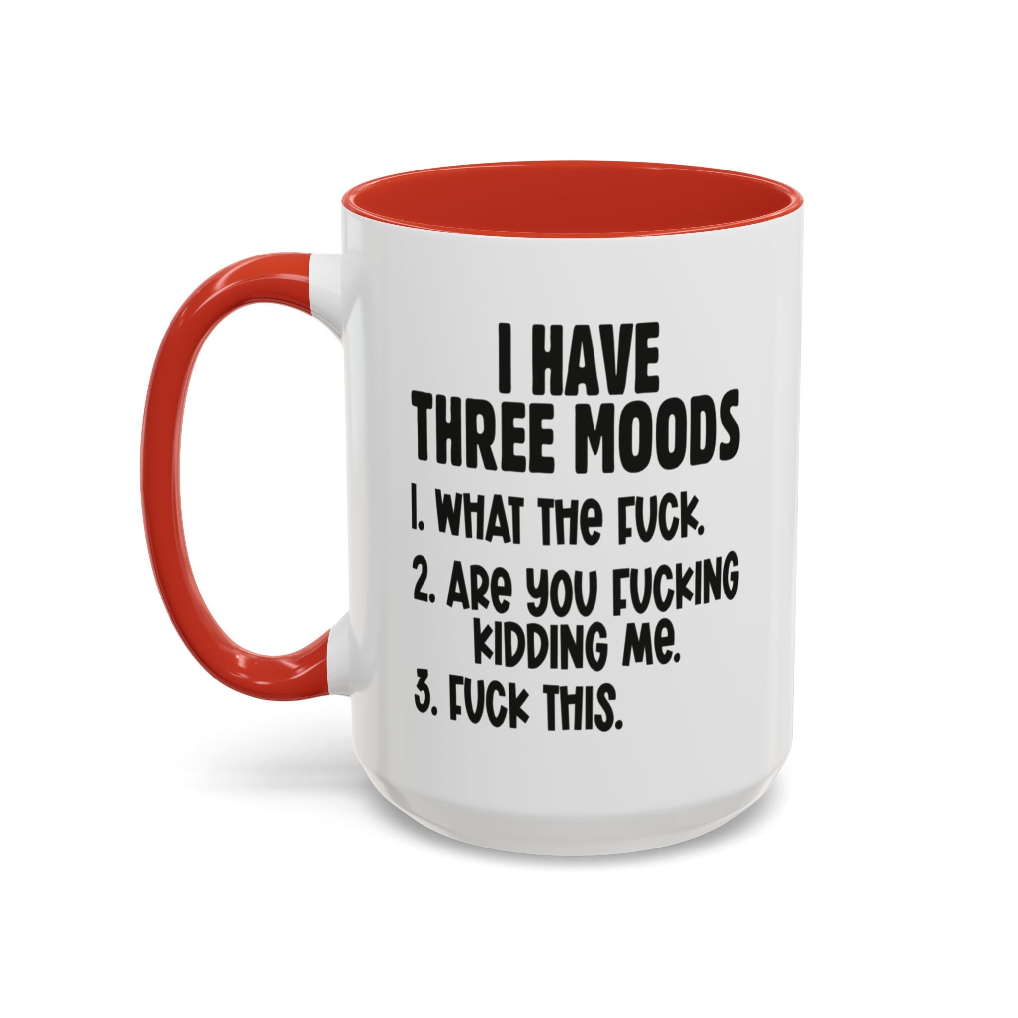I Have Three Moods Gift Mug - Saunni Bee - F - Bomb