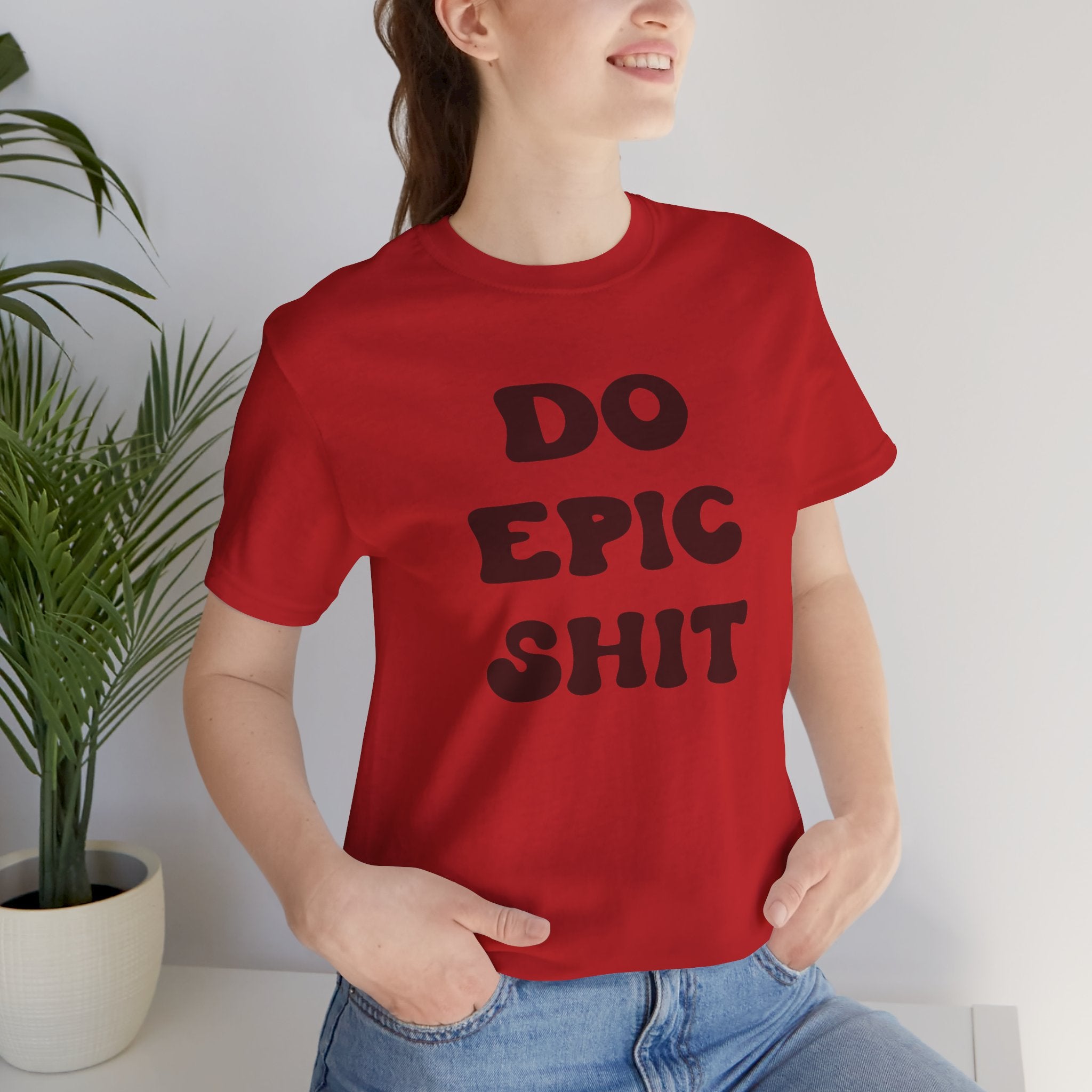 Do Epic Shit Motivational Unisex T-Shirt