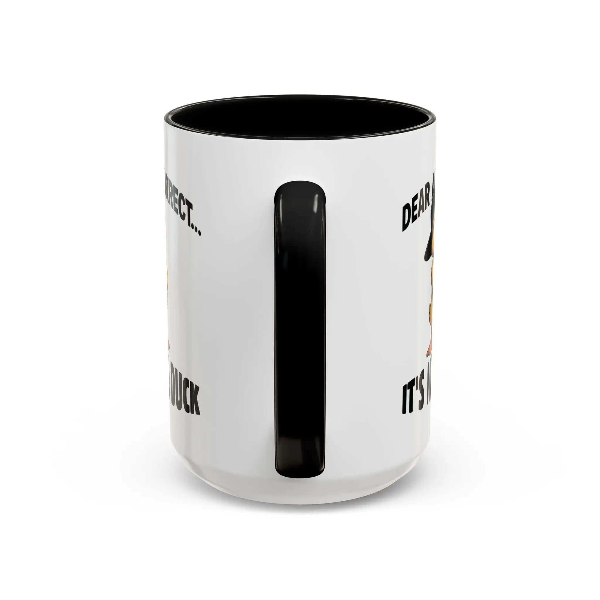 Dear Auto-Correct It’s Never Duck Funny Mug
