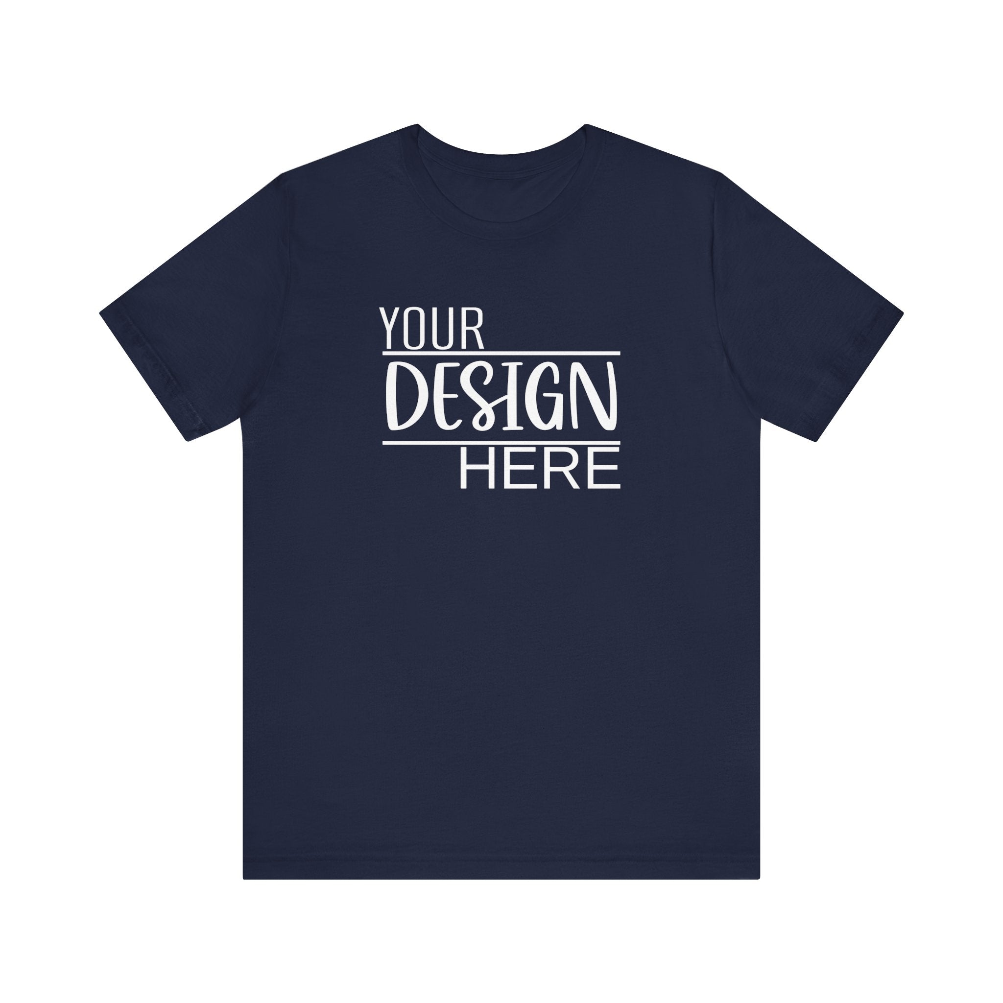 Classic 'Your Design Here' Short Sleeve Tee