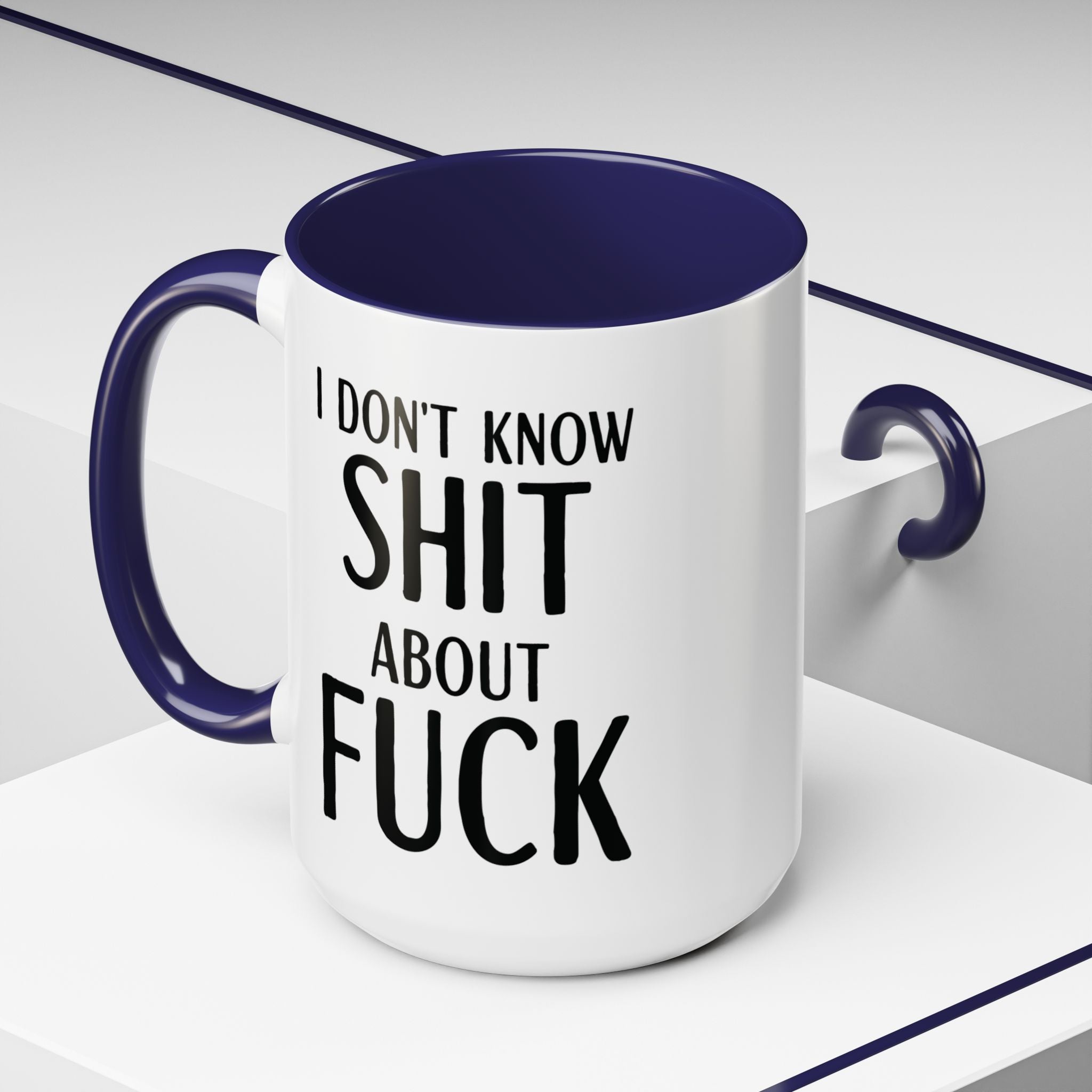 Funny Profanity Coffee Mug — "I Don't Know Shit About Fuck" Accent Ceramic Mug - Saunni Bee - F - Bomb