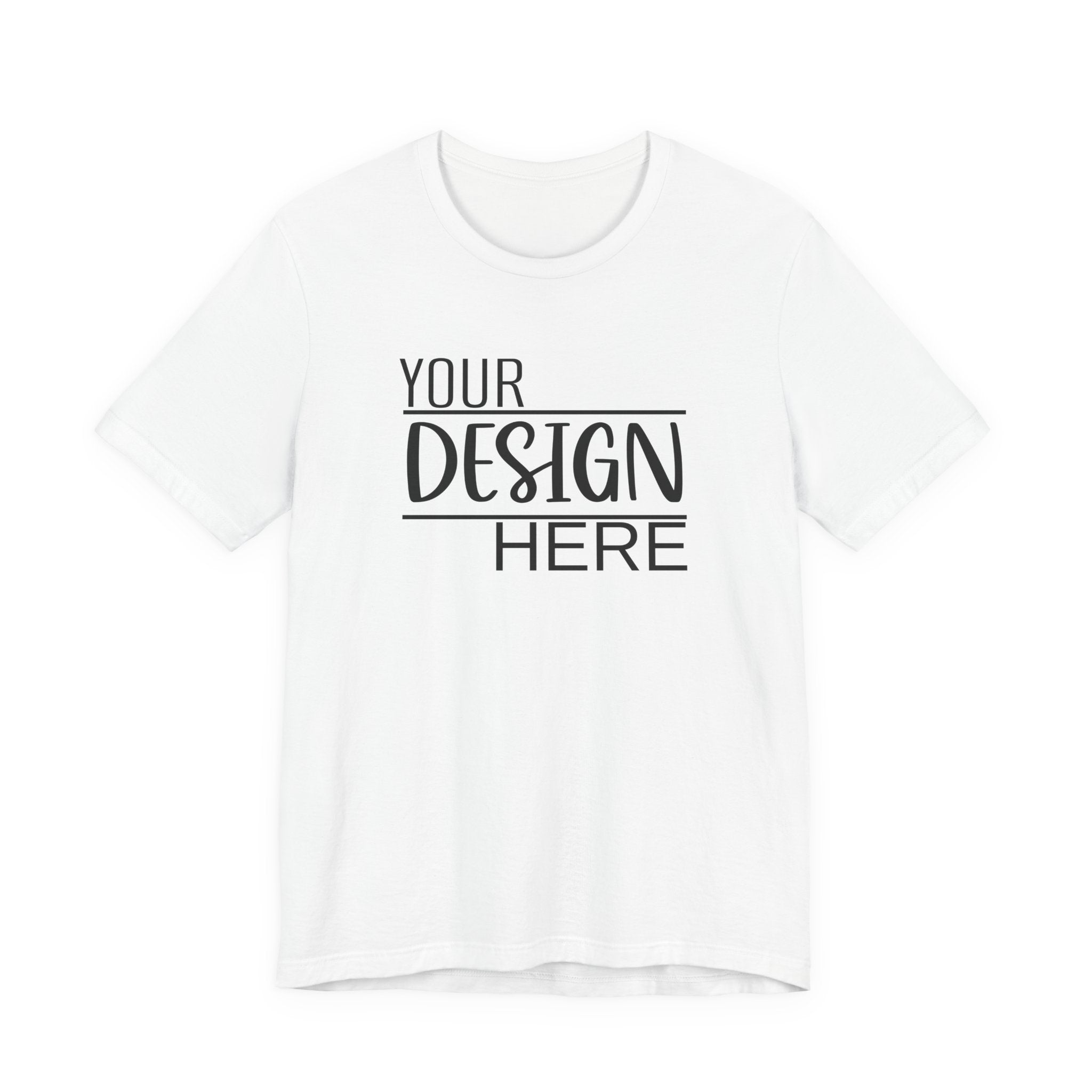 Classic 'Your Design Here' Short Sleeve Tee