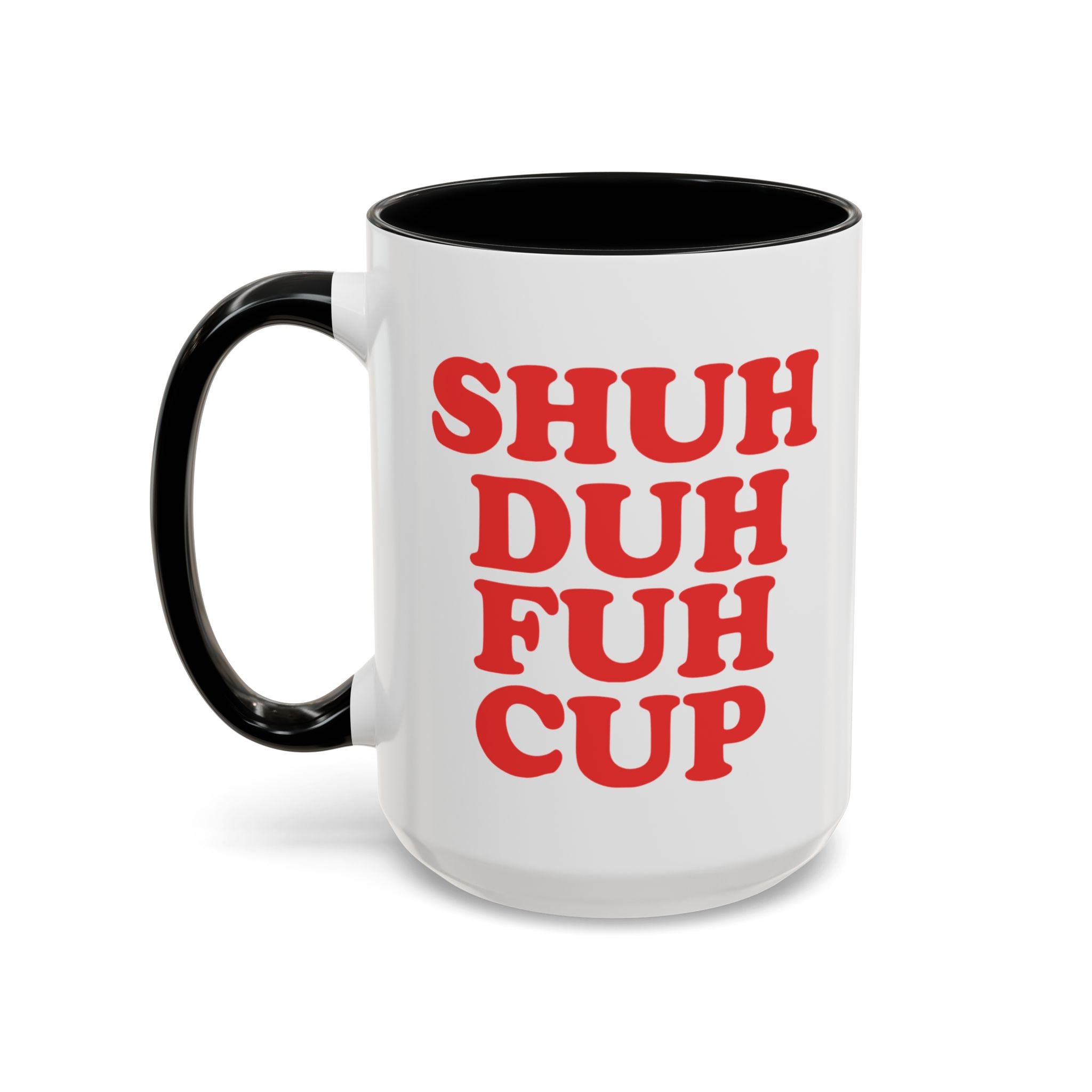 Shuh Duh Fuh Cup Mug, Red - Saunni Bee - Mug