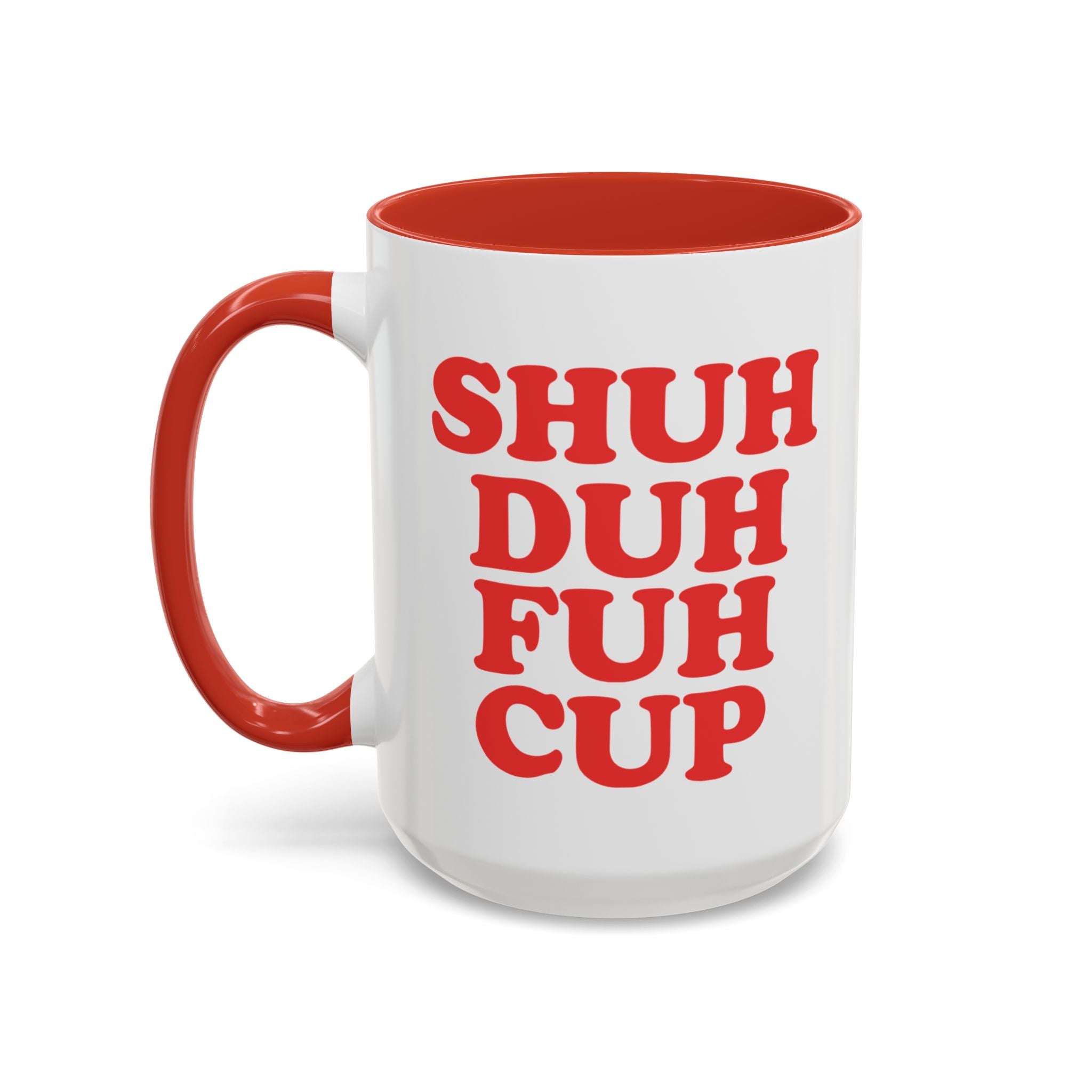 Shuh Duh Fuh Cup Mug, Red - Saunni Bee - Mug