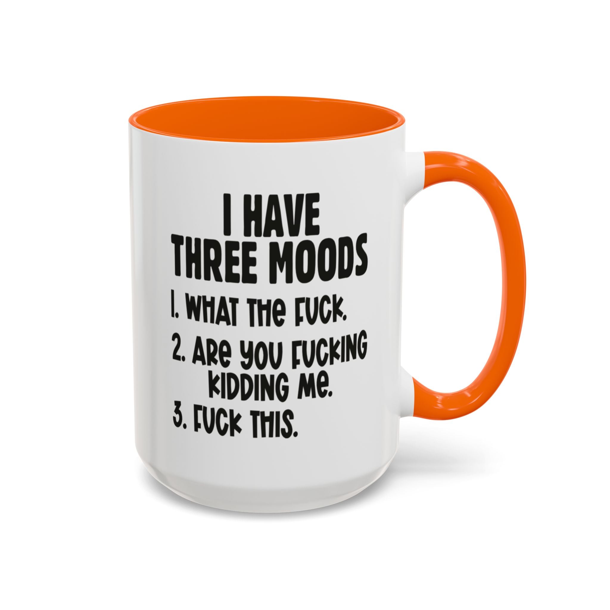 I Have Three Moods Gift Mug - Saunni Bee - F - Bomb