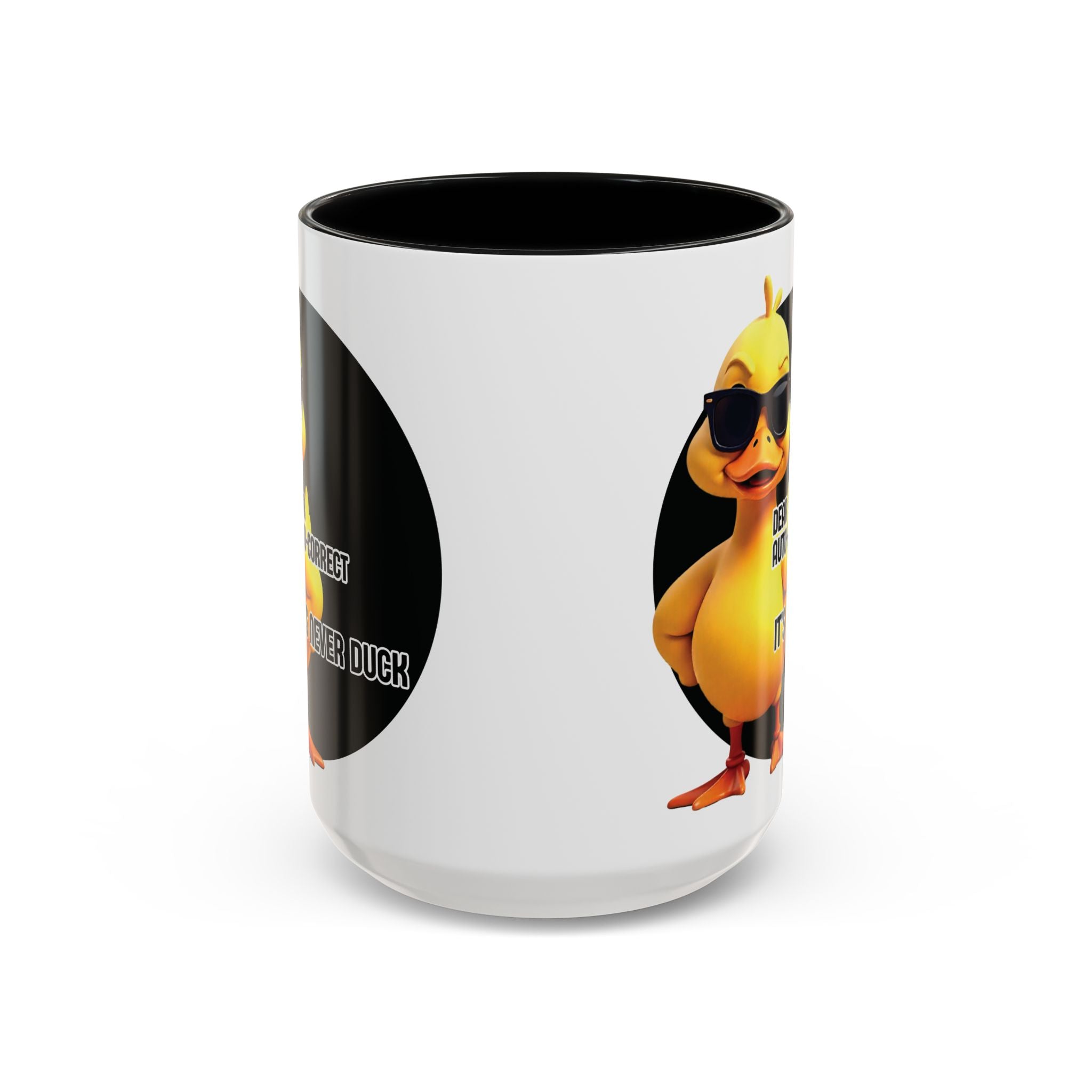 Dear Auto-Correct It’s Never Duck Funny Mug