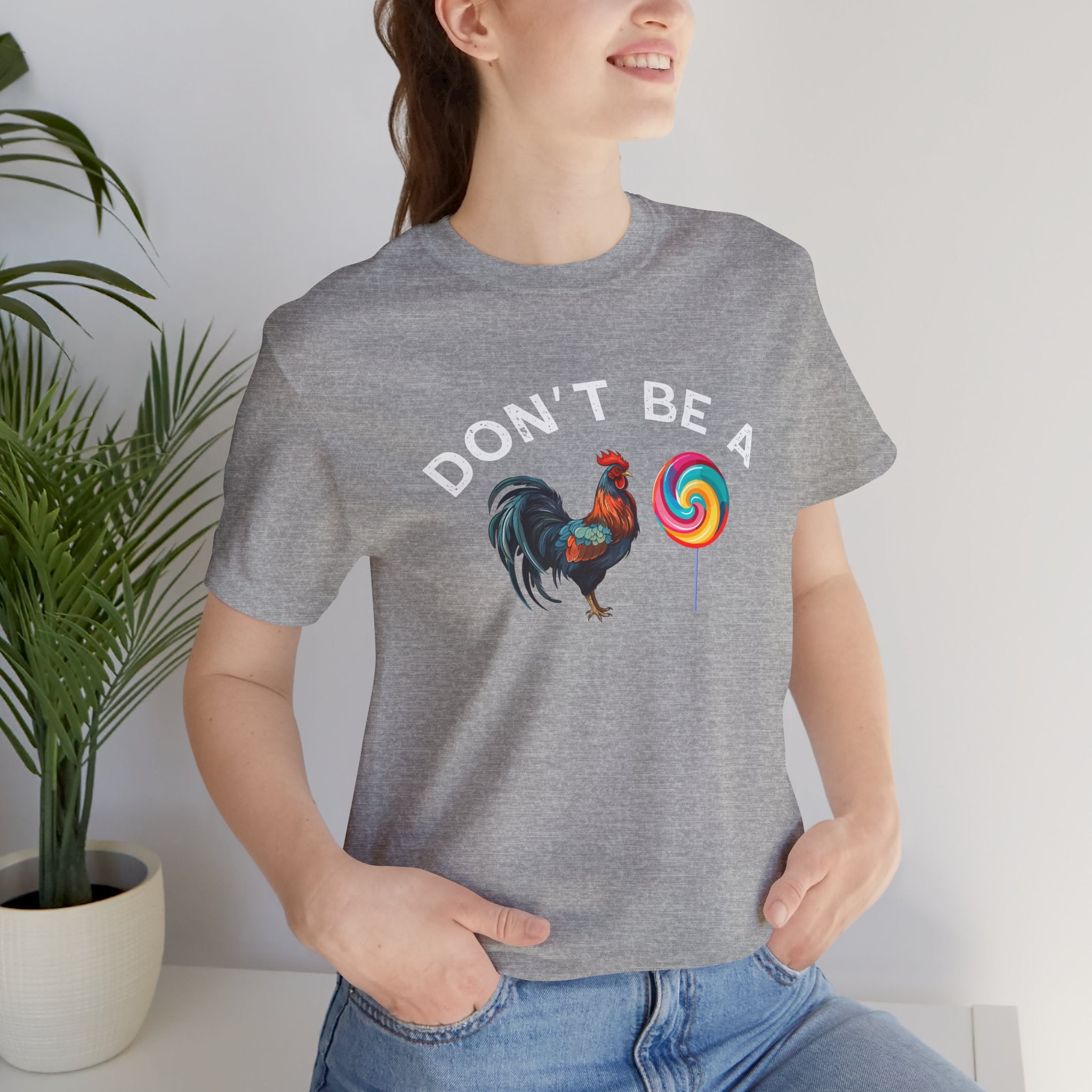 Bold Humor – Don’t Be a Cock Sucker Shirt – Unisex Tee