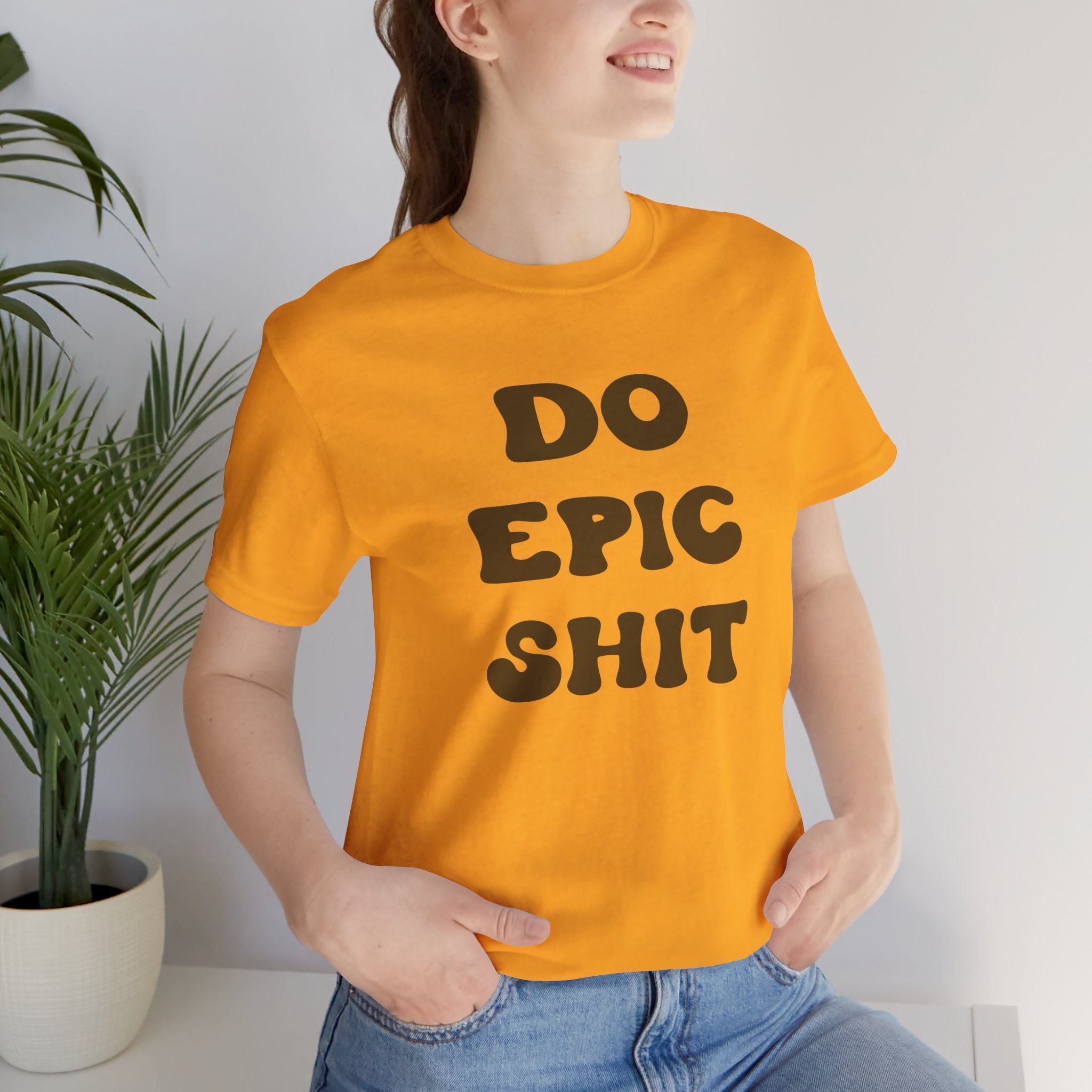 Do Epic Shit Motivational Unisex T-Shirt