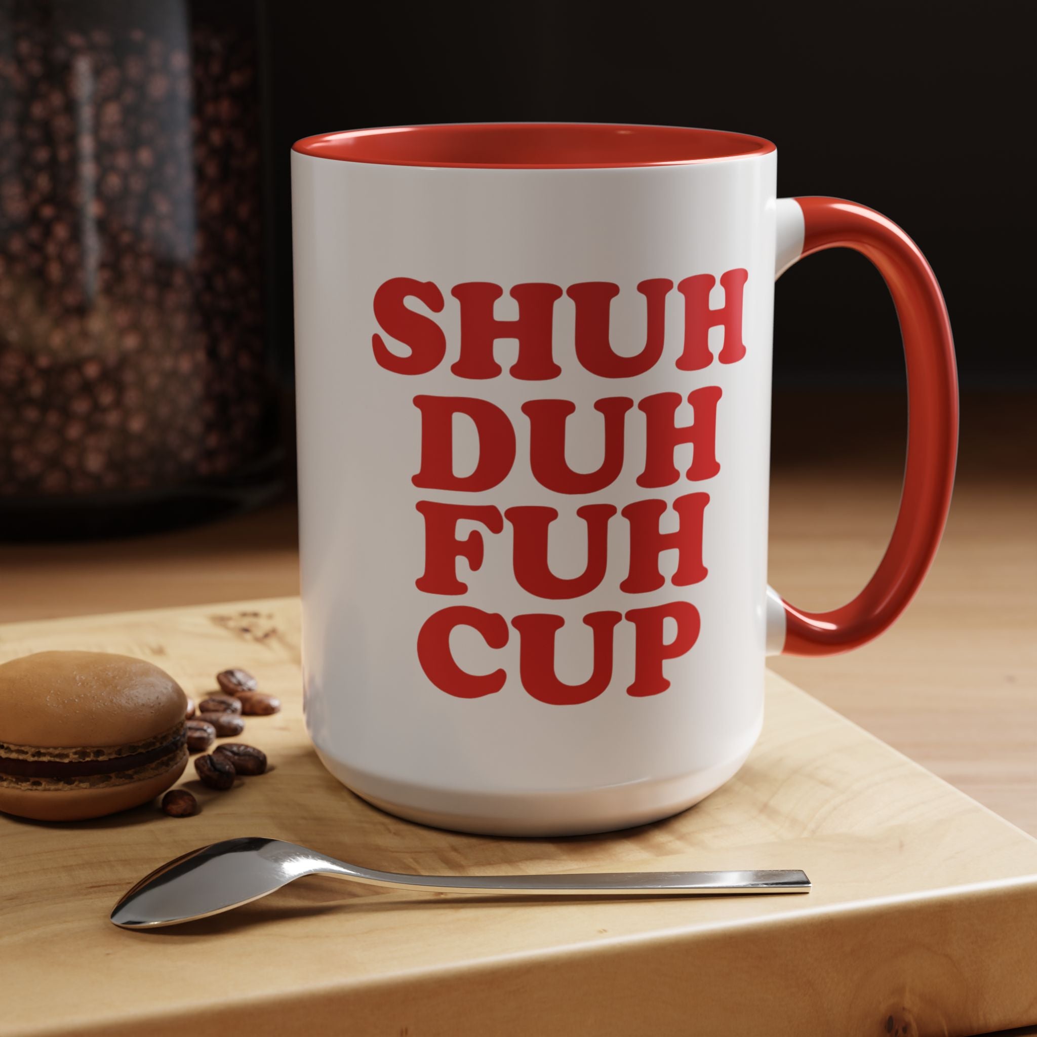Shuh Duh Fuh Cup Mug, Red - Saunni Bee - Mug