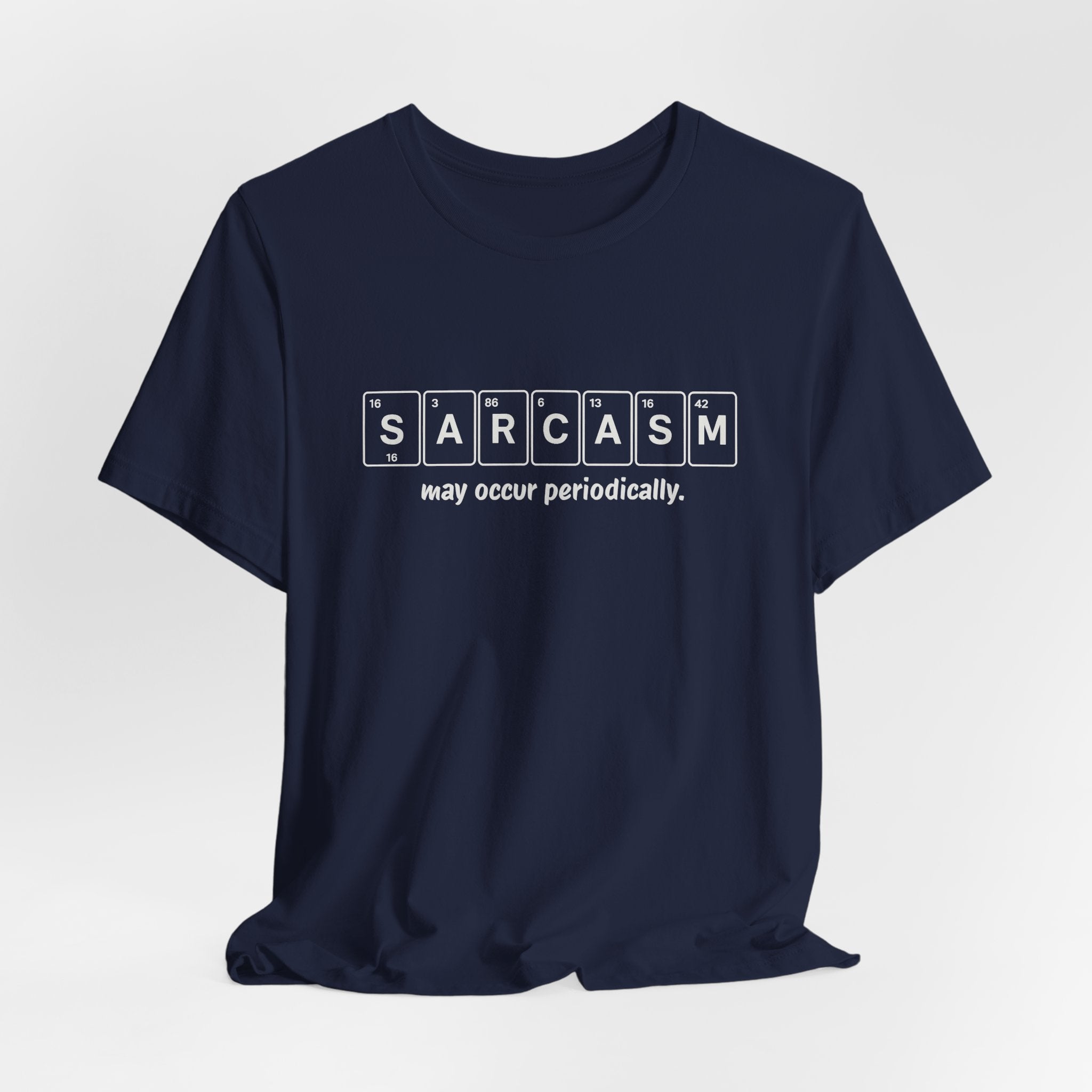 Sarcasm Periodic Table T-Shirt – Funny Science Graphic Tee