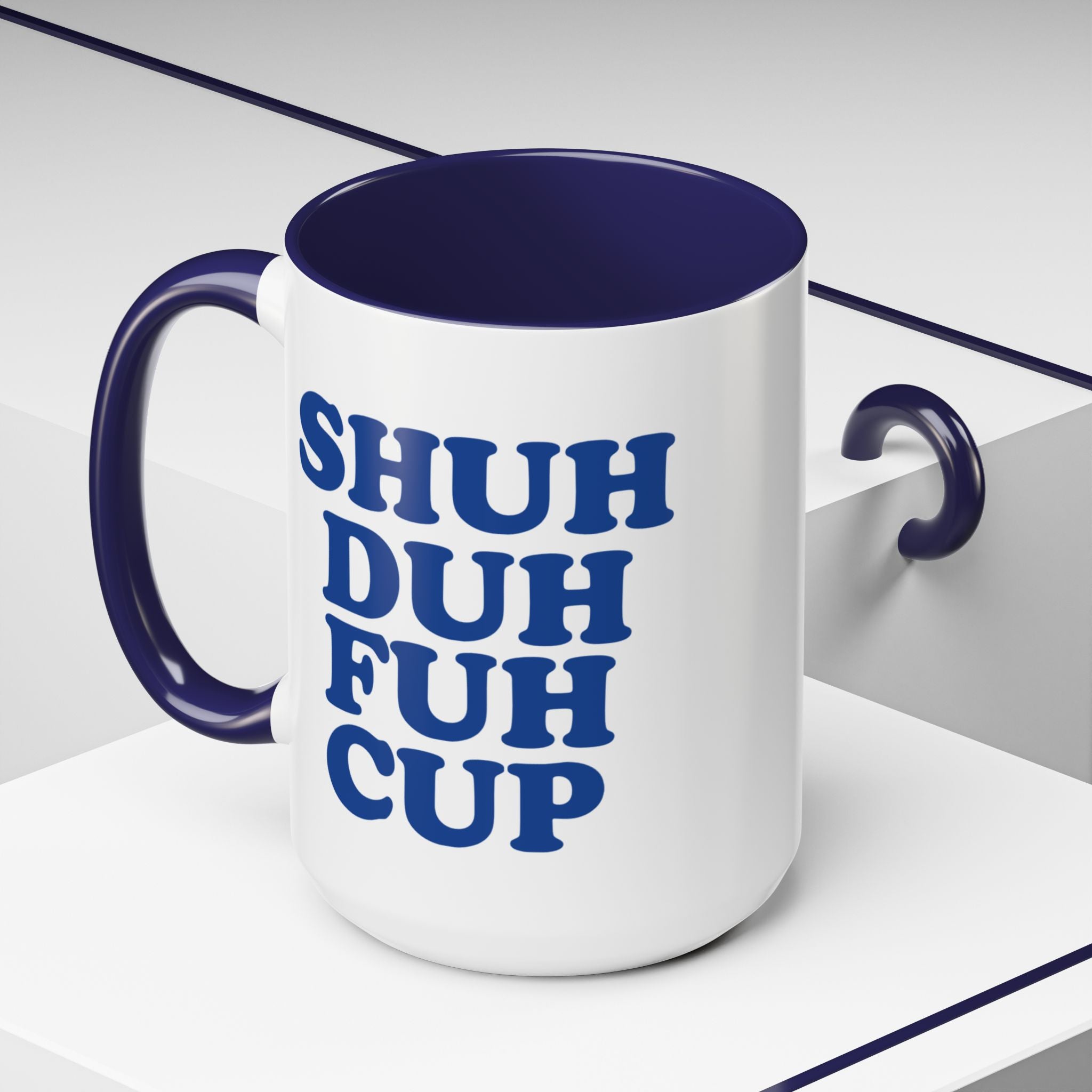 Shuh Duh Fuh Cup Mug, Blue - Saunni Bee - Sarcastic Humor
