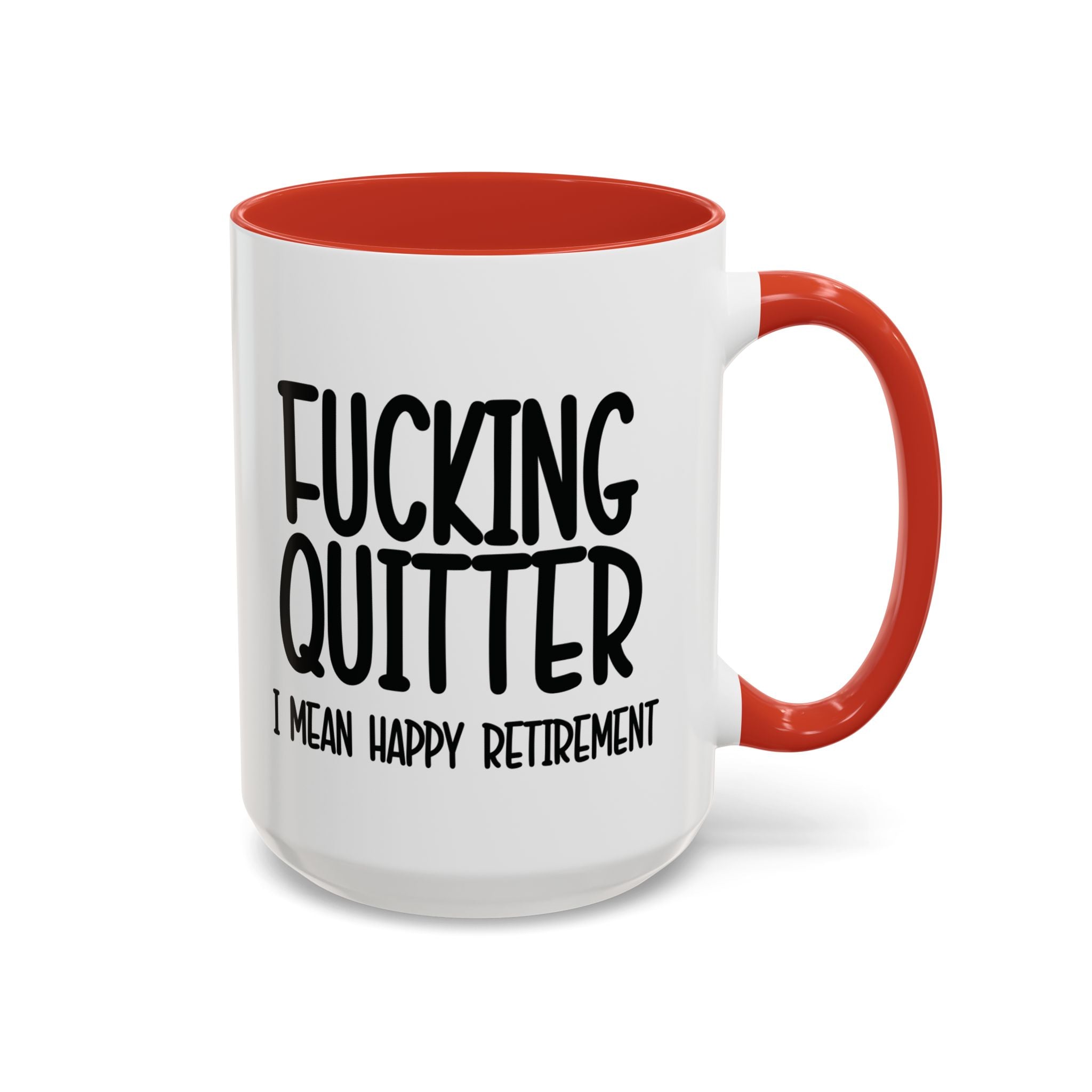 Fucking Quitter Retirement Mug