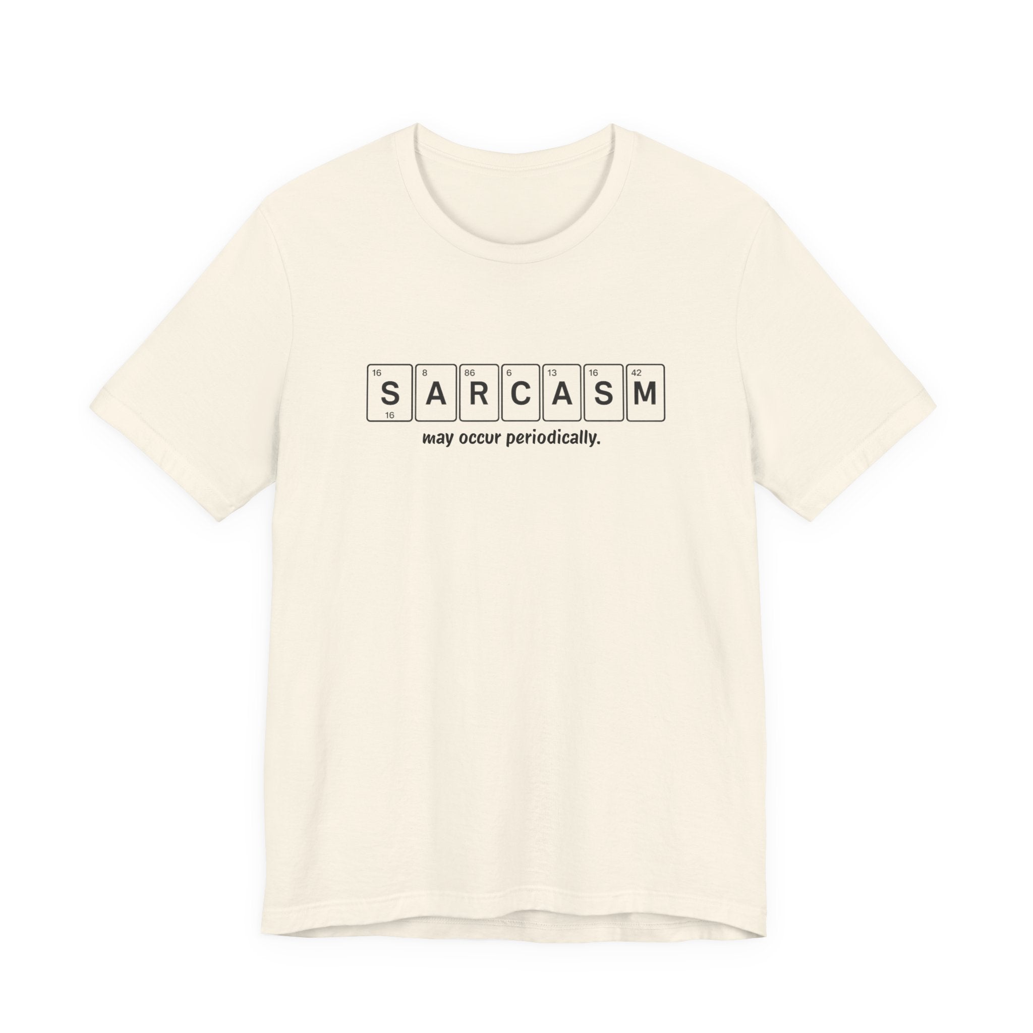 Sarcasm Periodic Table T-Shirt – Funny Science Graphic Tee