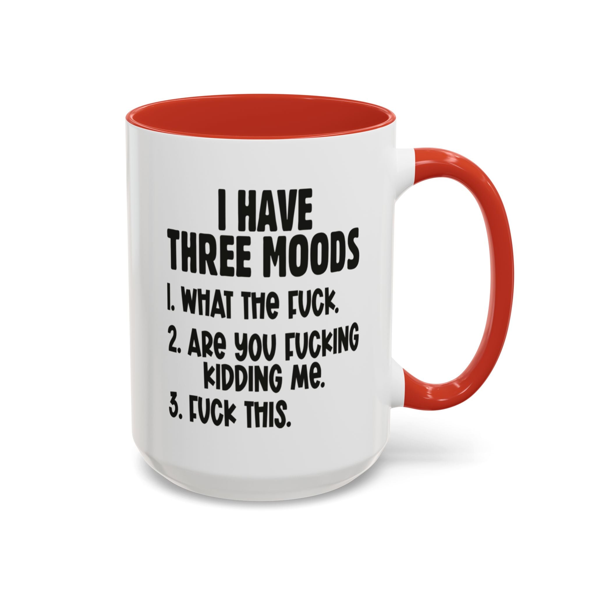 I Have Three Moods Gift Mug - Saunni Bee - F - Bomb