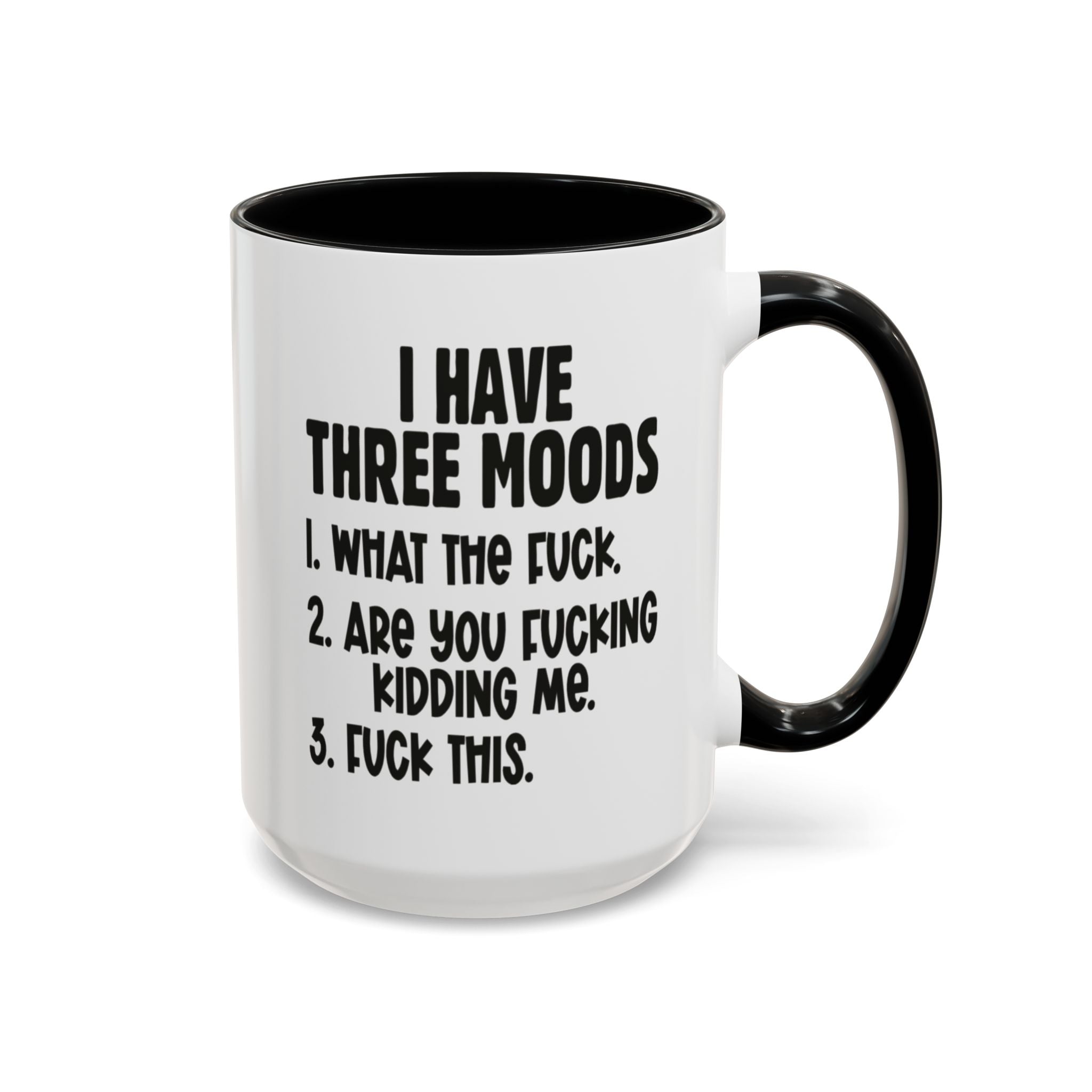 I Have Three Moods Gift Mug - Saunni Bee - F - Bomb