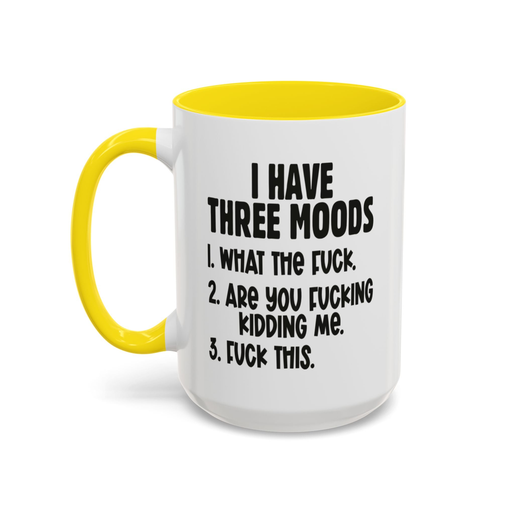 I Have Three Moods Gift Mug - Saunni Bee - F - Bomb