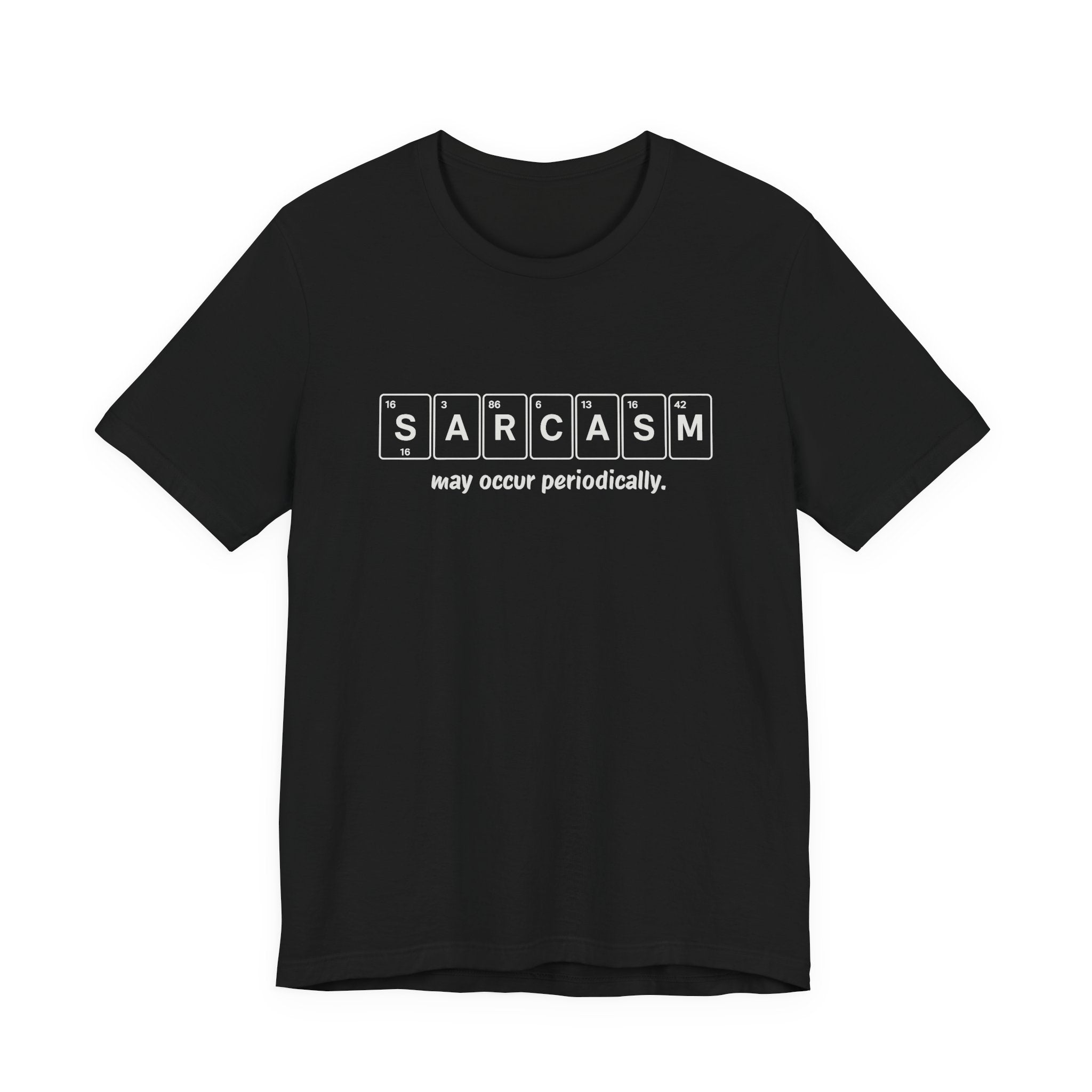 Sarcasm Periodic Table T-Shirt – Funny Science Graphic Tee