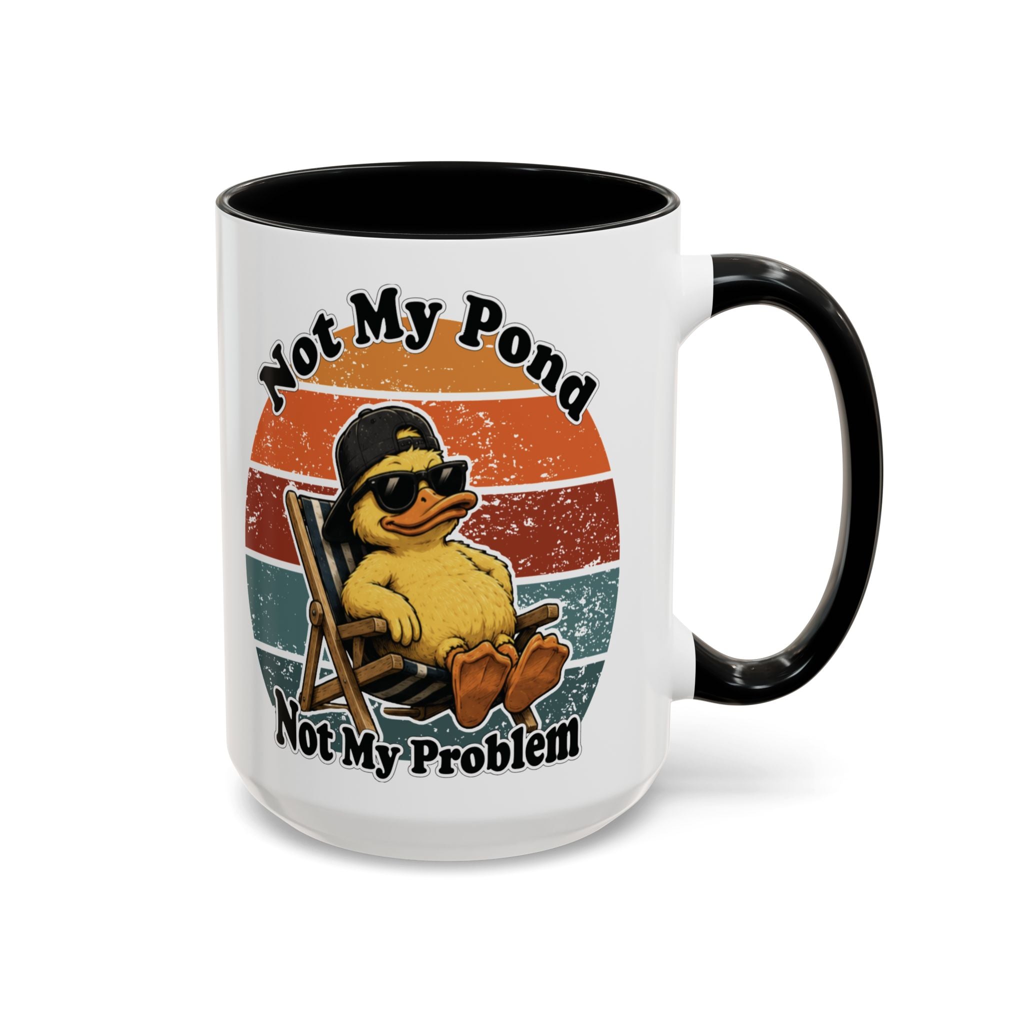 Not My Pond Not My Problem Duck Coffee Mug