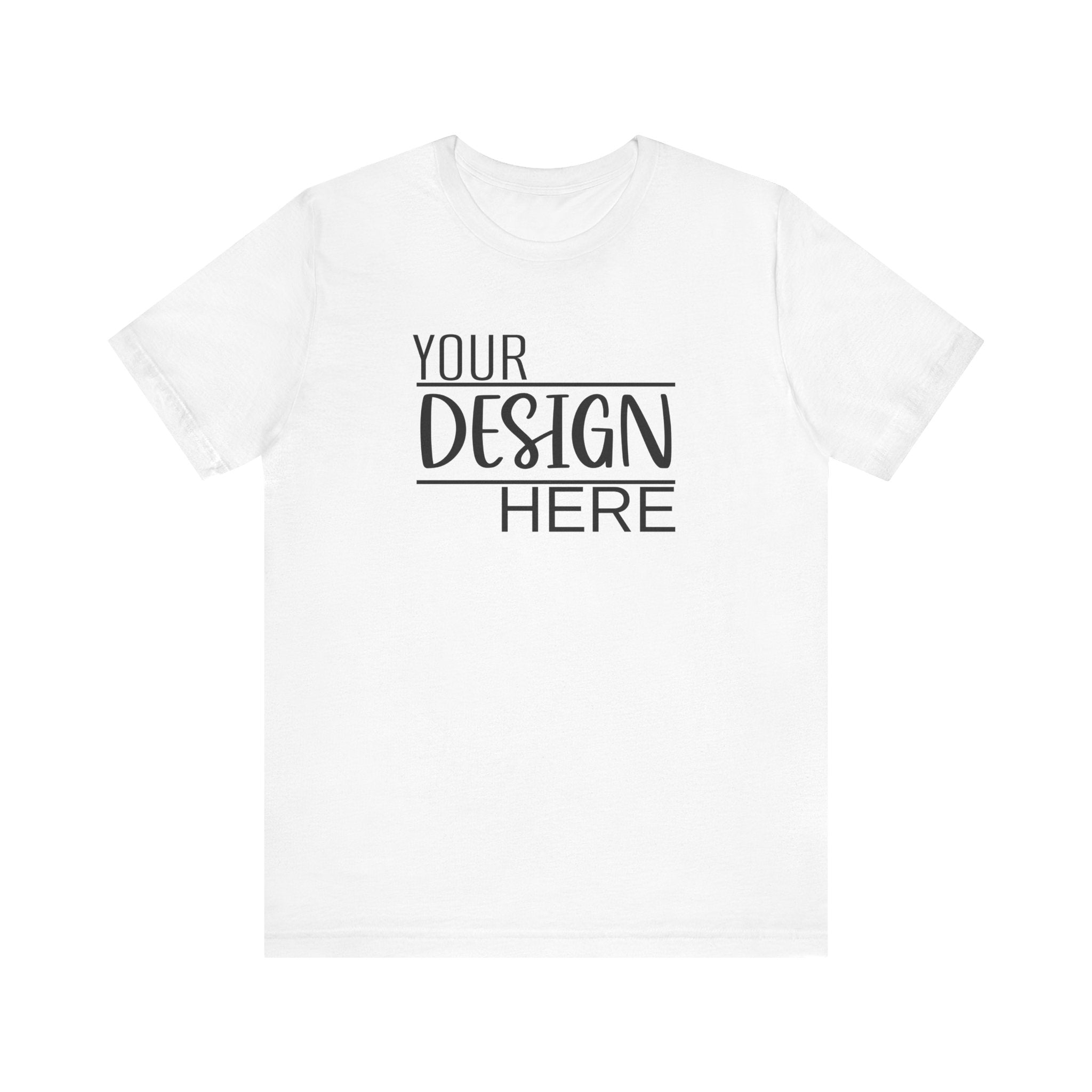 Classic 'Your Design Here' Short Sleeve Tee