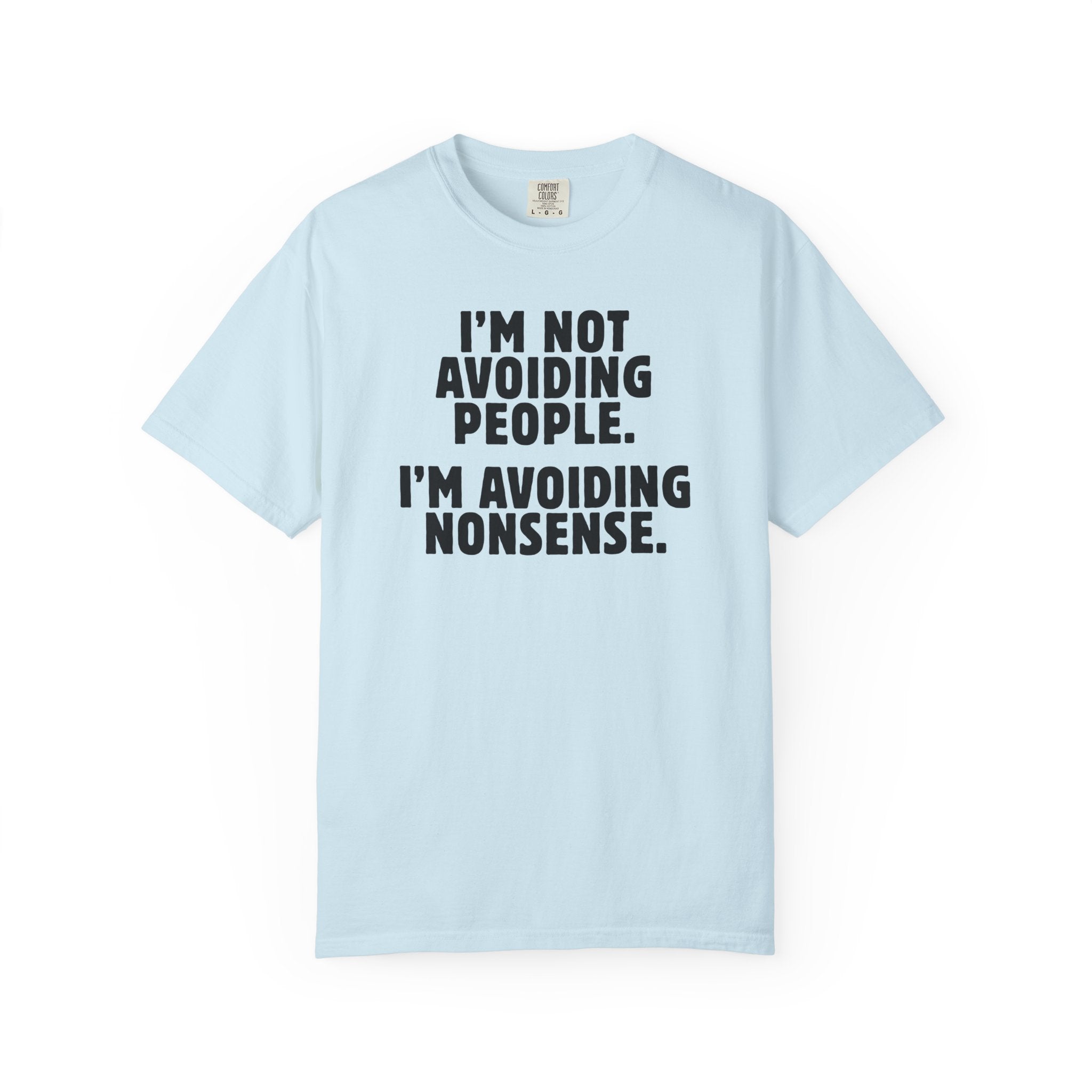 Avoiding Nonsense Tee - Saunni Bee - Dry Humor