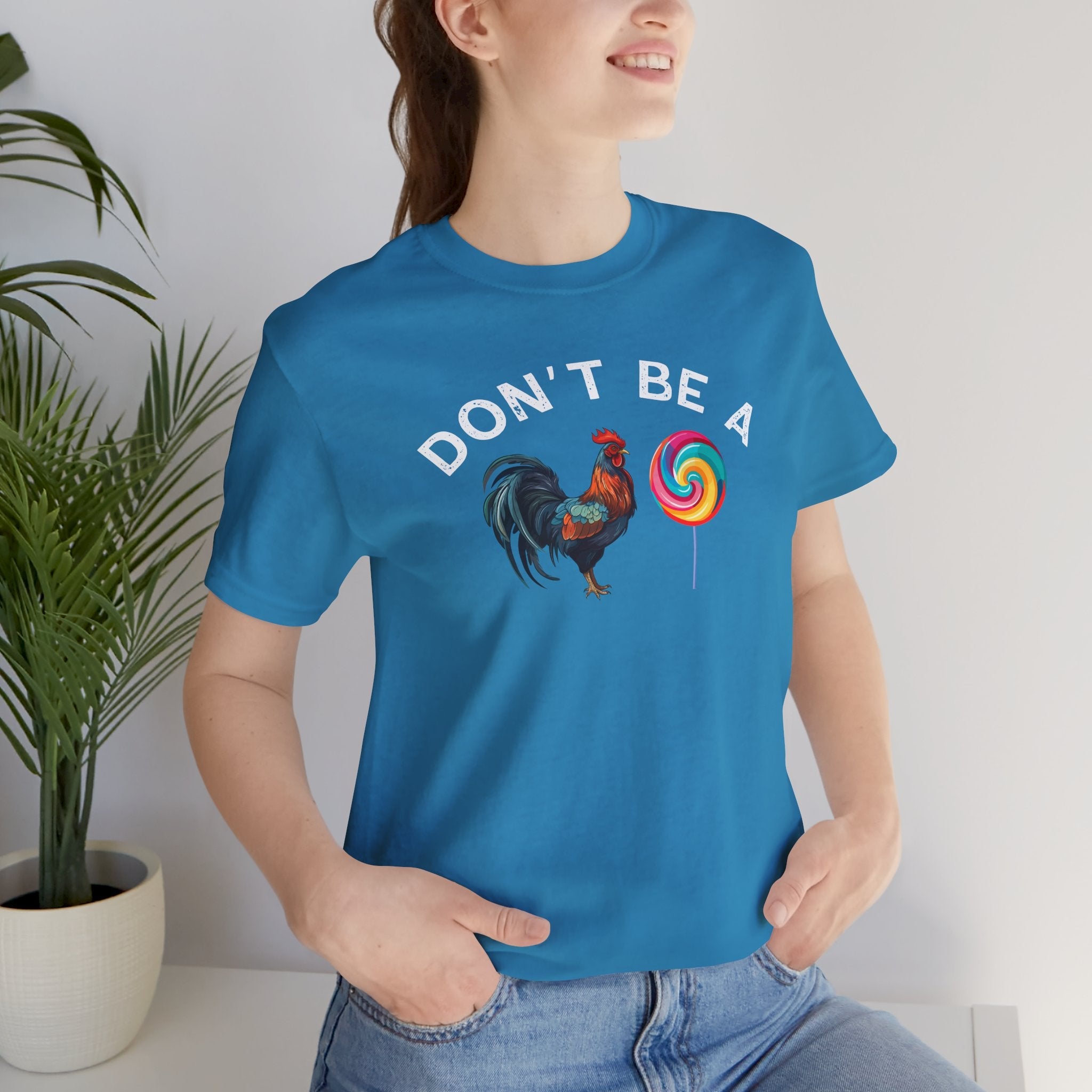Bold Humor – Don’t Be a Cock Sucker Shirt – Unisex Tee - Saunni Bee - Sarcastic Humor