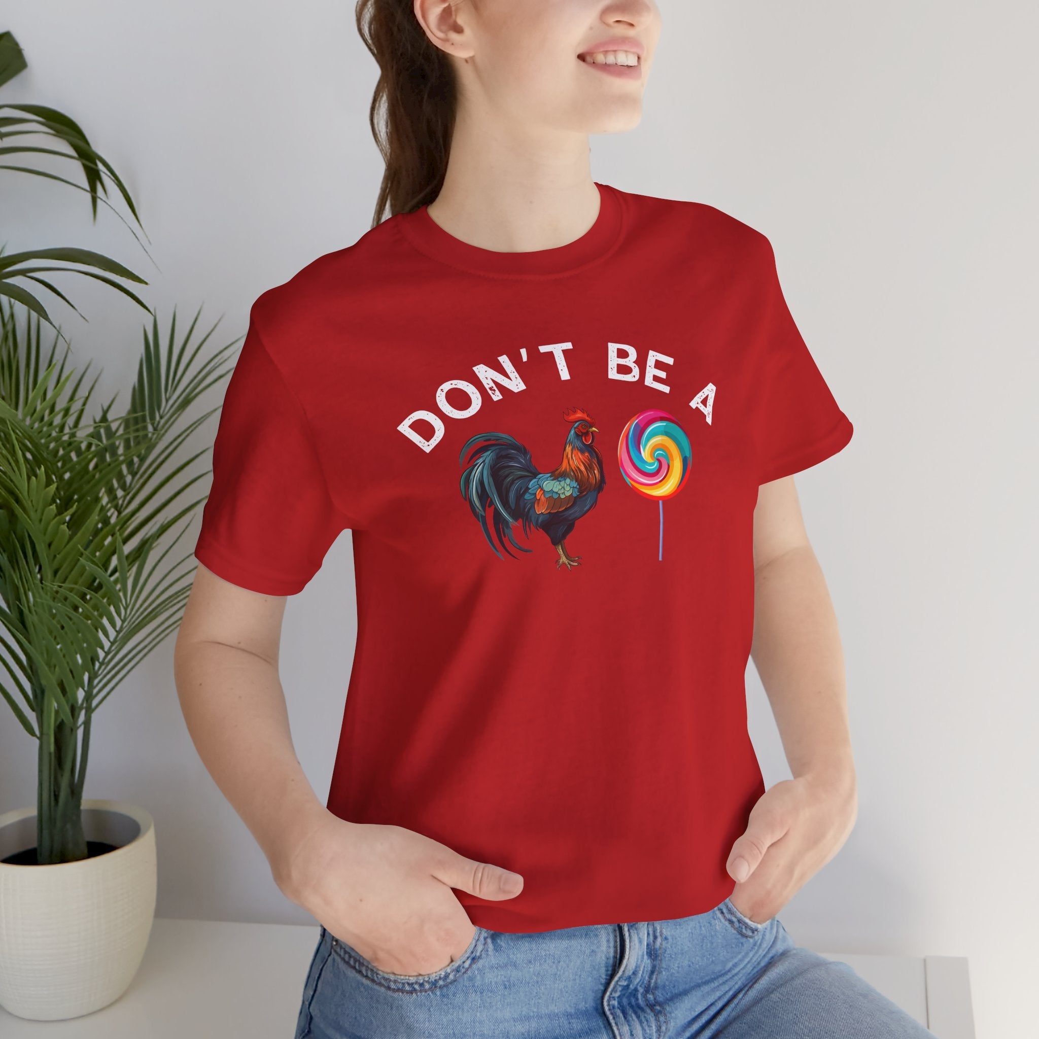Bold Humor – Don’t Be a Cock Sucker Shirt – Unisex Tee - Saunni Bee - Sarcastic Humor