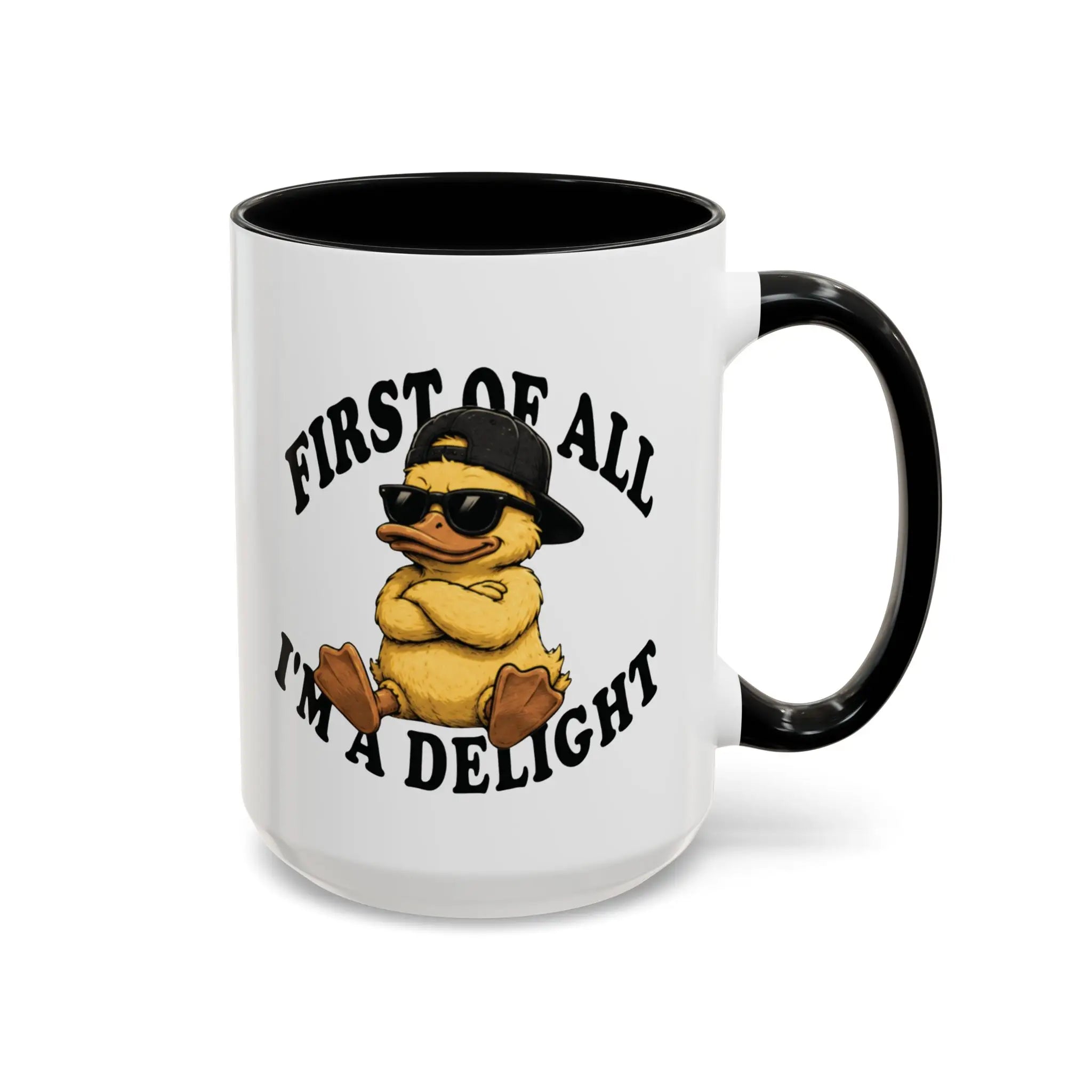 Funny coffee mug featuring a duck in sunglasses and the phrase "First of All I'm a Delight."