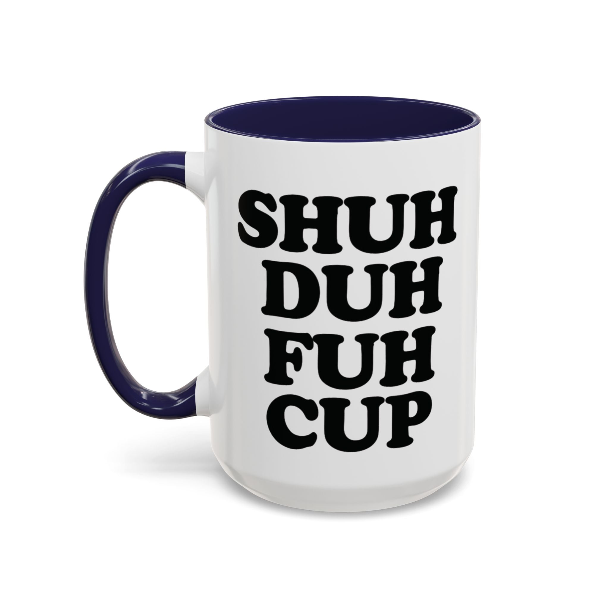 Shuh Duh Fuh Cup Mug, Black - Saunni Bee - Mug
