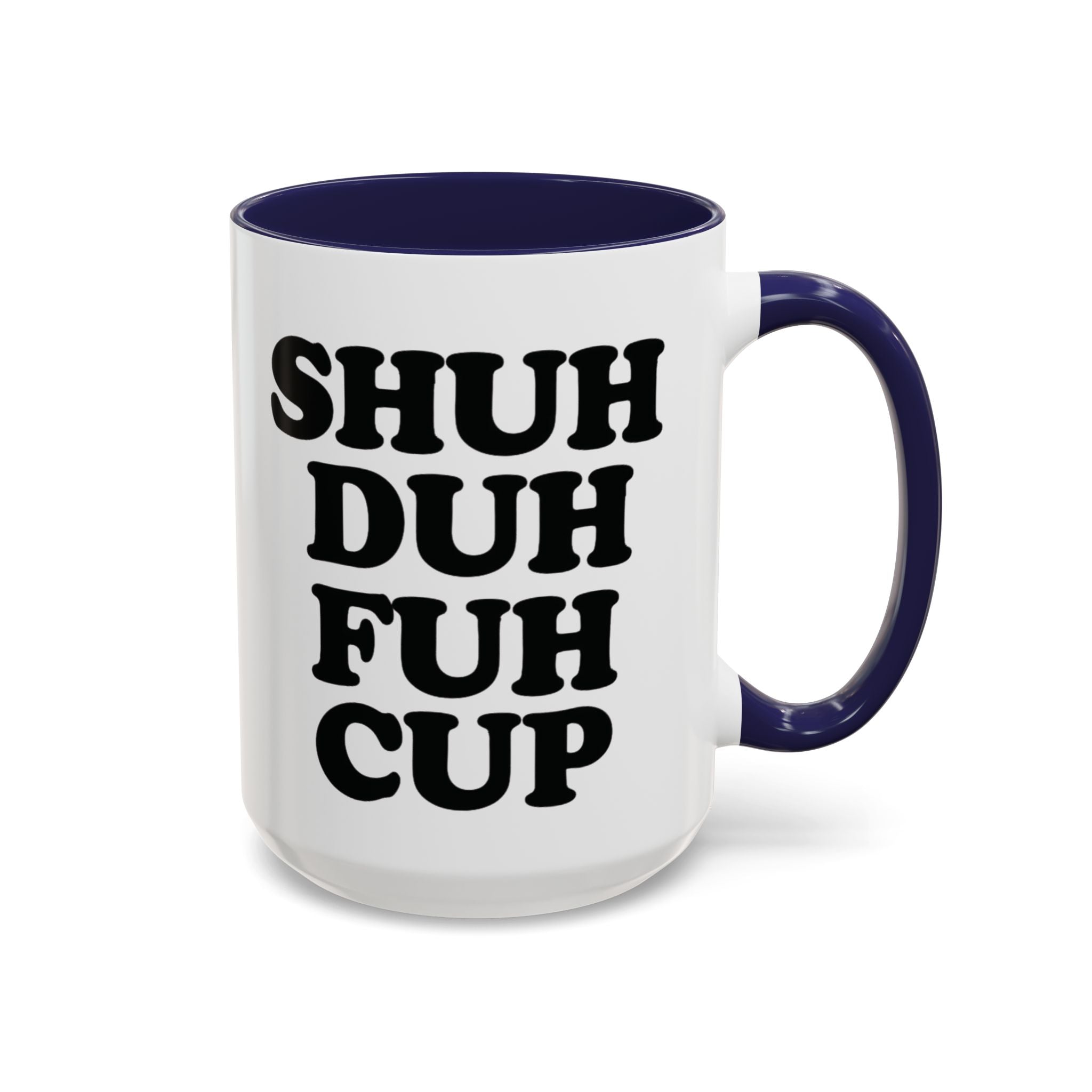Shuh Duh Fuh Cup Mug, Black - Saunni Bee - Mug