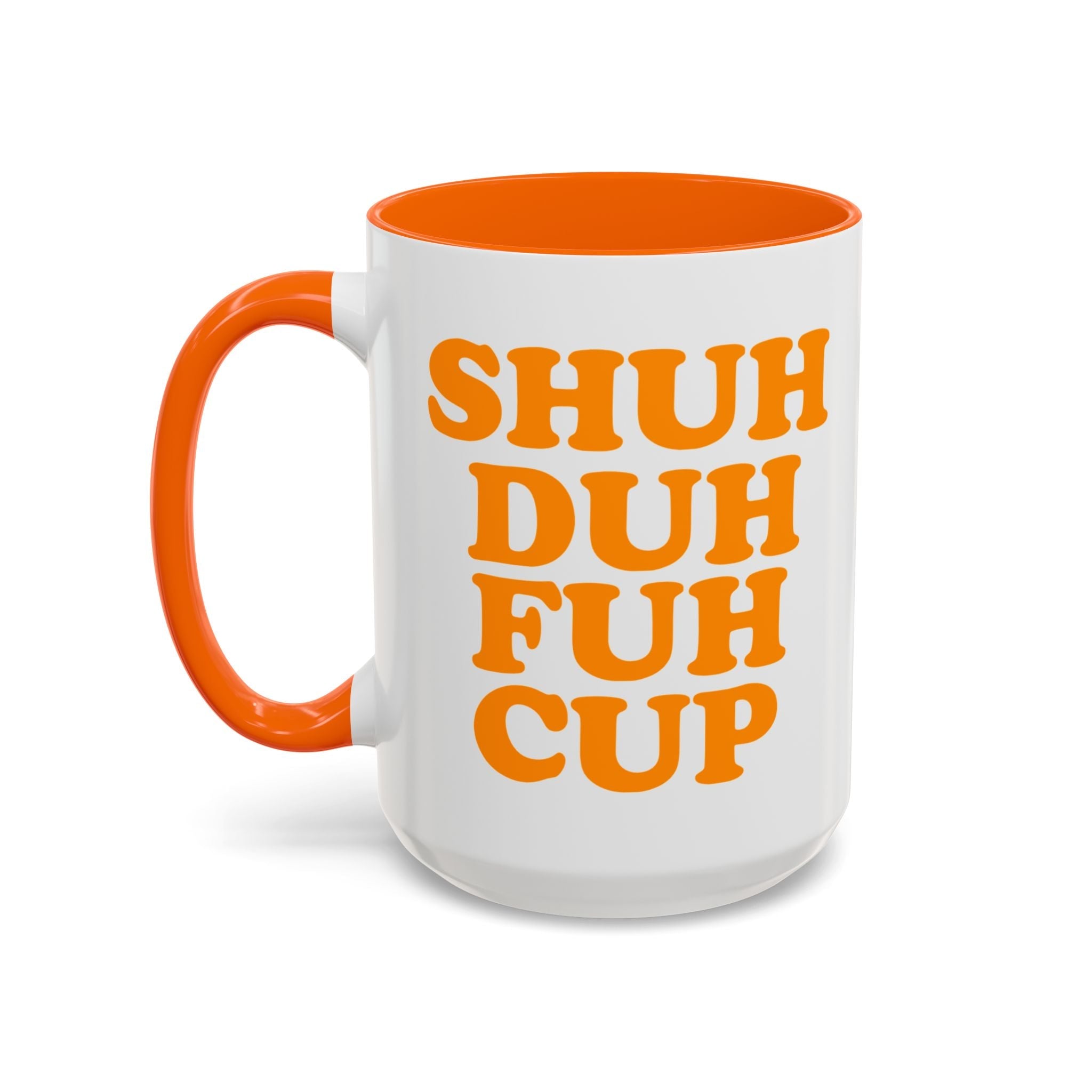 Shuh Duh Fuh Cup Mug, Orange - Saunni Bee - Mug