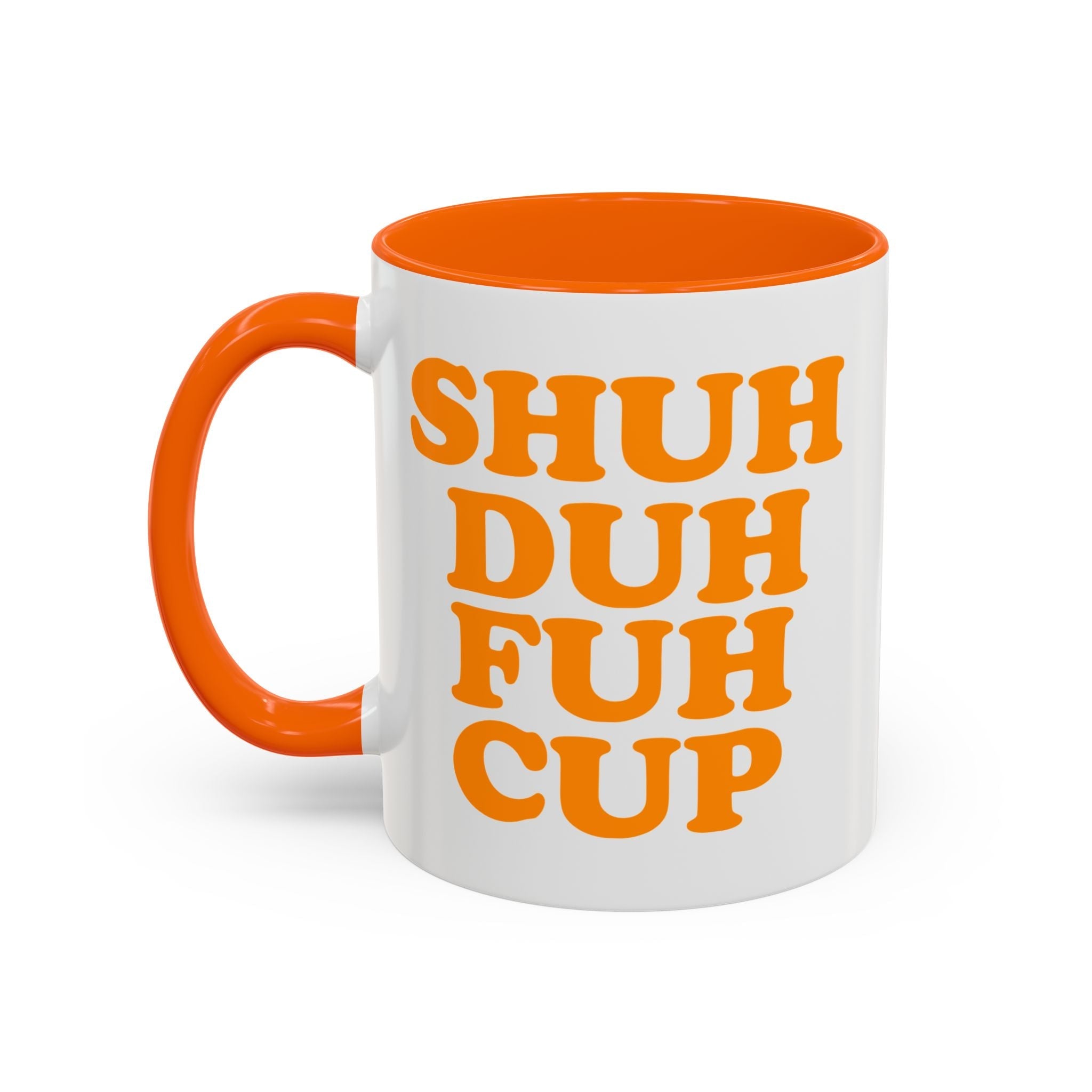 Shuh Duh Fuh Cup Mug, Orange - Saunni Bee - Mug