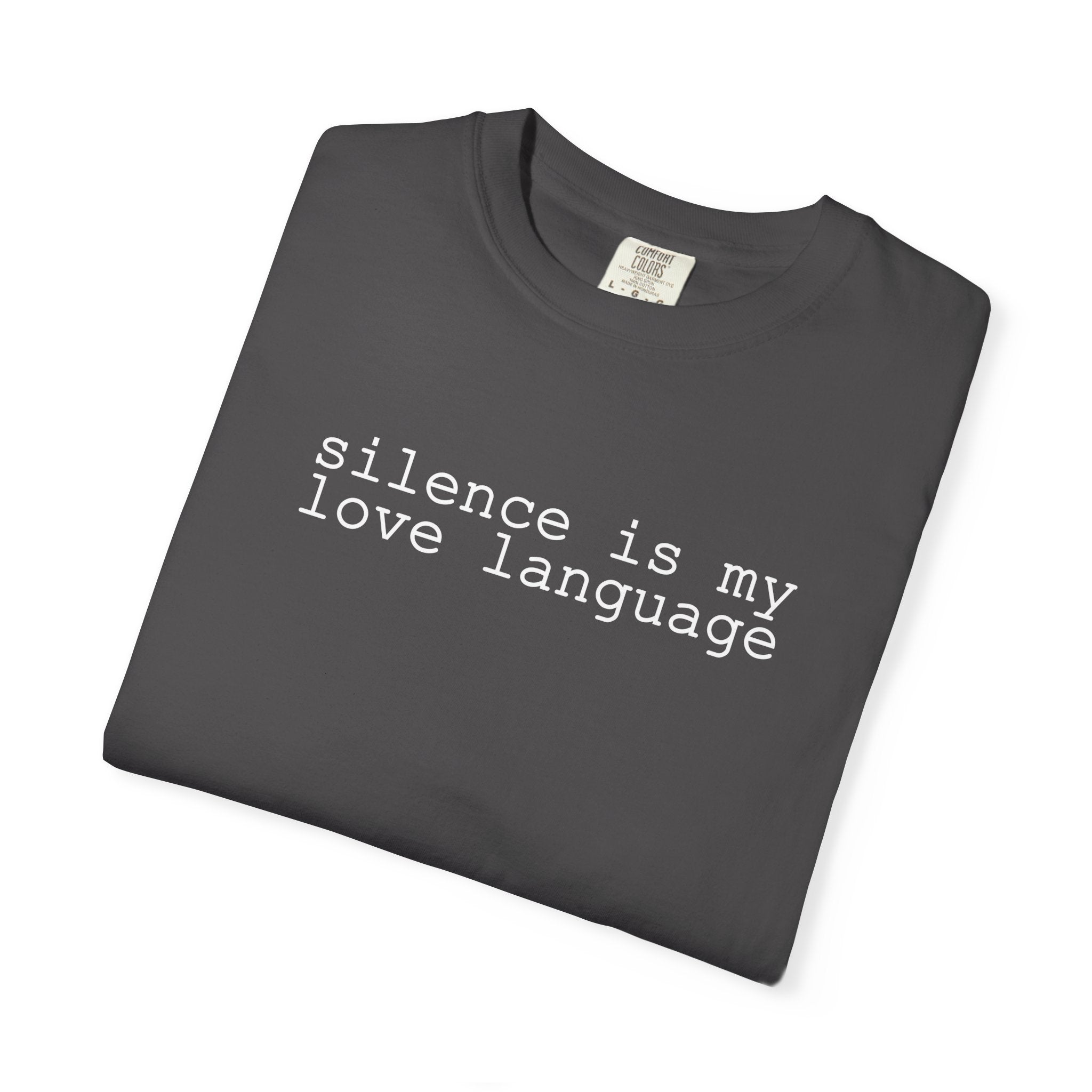 Silence Is My Love Language T Shirt - Saunni Bee - Dry Humor