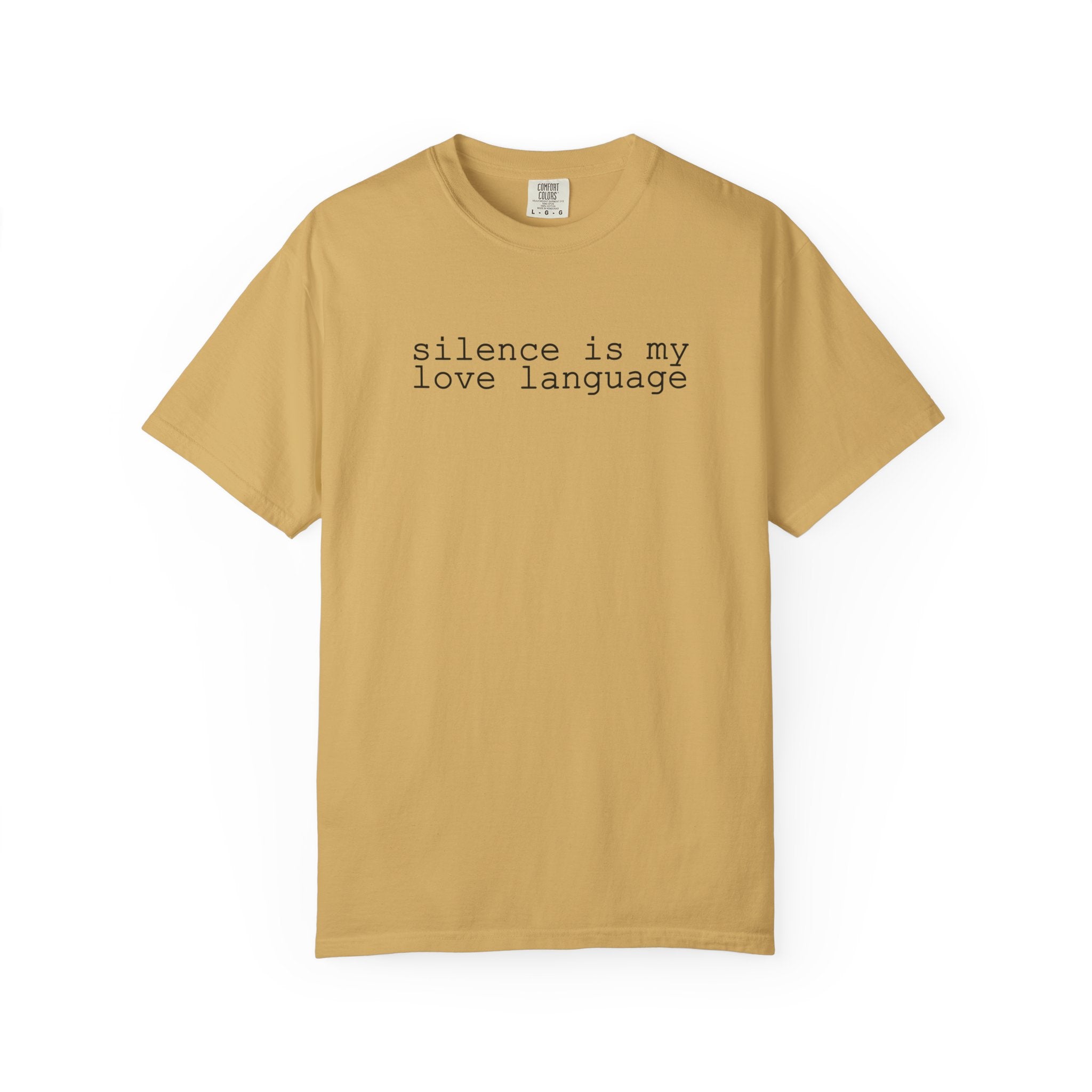 Silence Is My Love Language T Shirt - Saunni Bee - Dry Humor