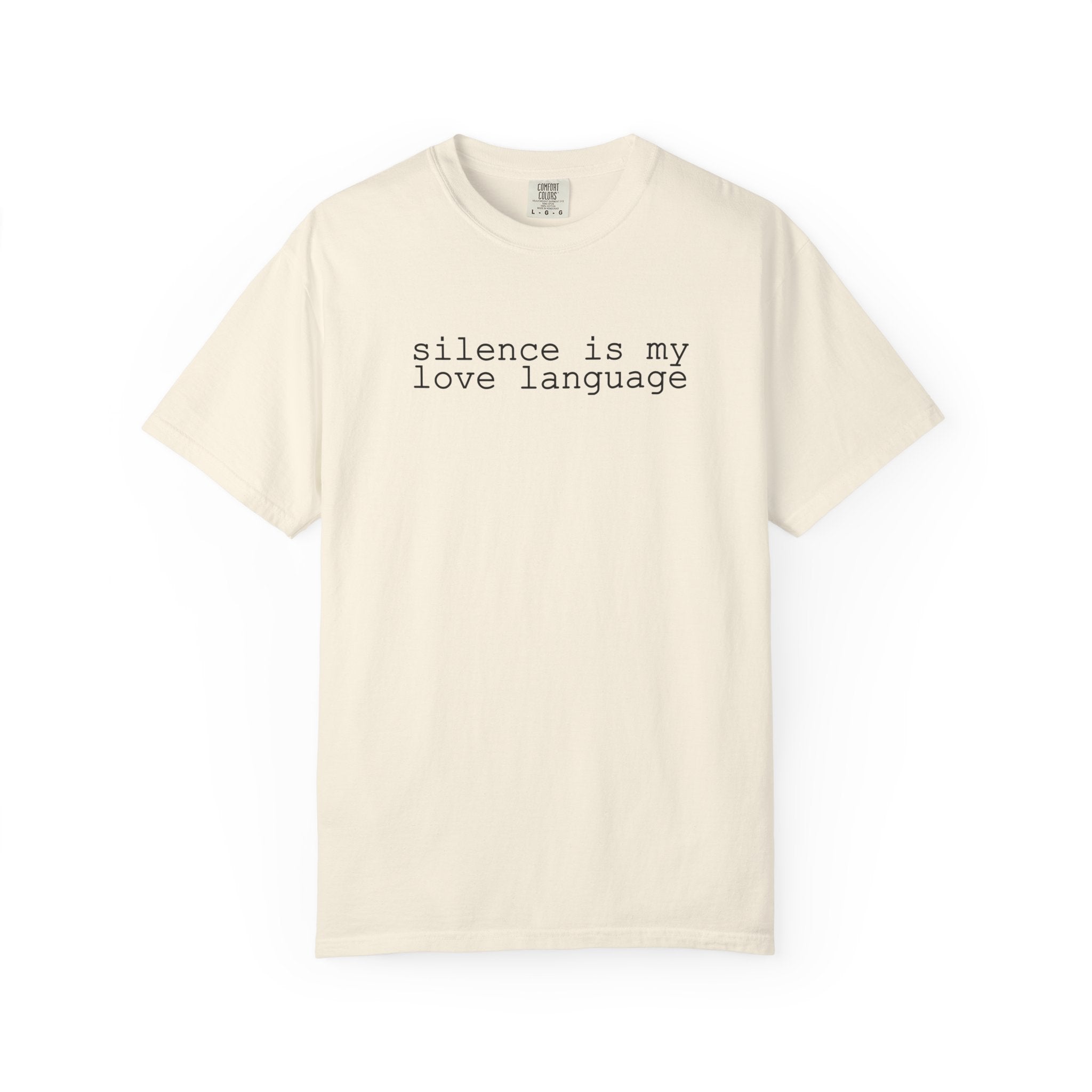 Silence Is My Love Language T Shirt - Saunni Bee - Dry Humor