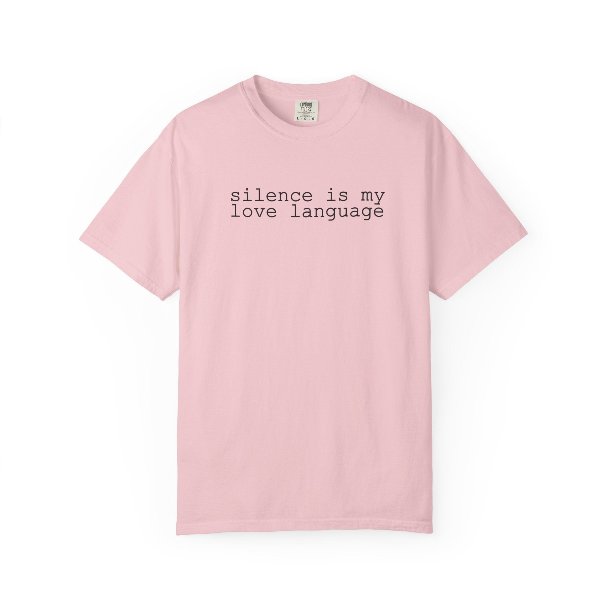 Silence Is My Love Language T Shirt - Saunni Bee - Dry Humor
