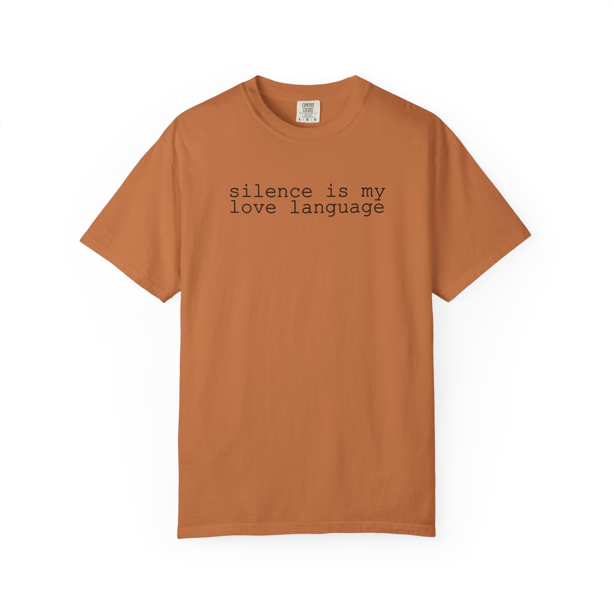 Silence Is My Love Language T Shirt - Saunni Bee - Dry Humor