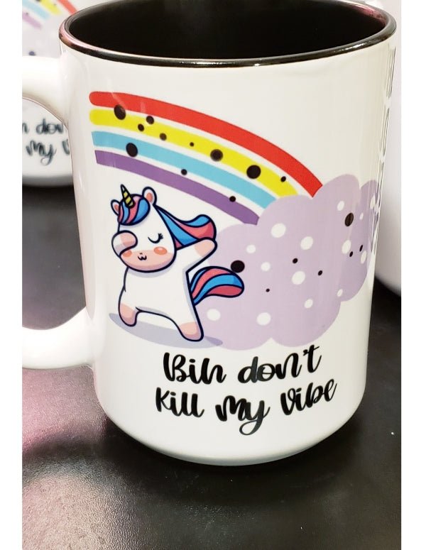 Bih Don't Kill My Vibe Mug - Saunni Bee - Mugs