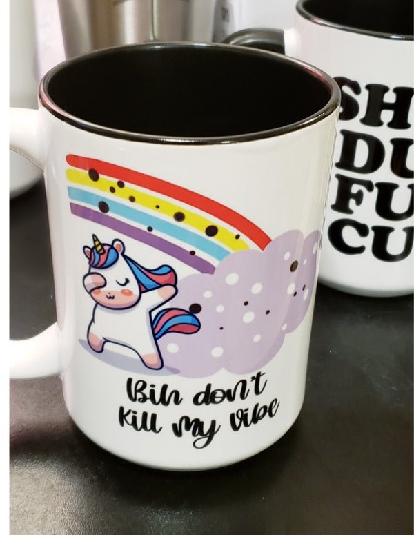 Bih Don't Kill My Vibe Mug - Saunni Bee - Mugs